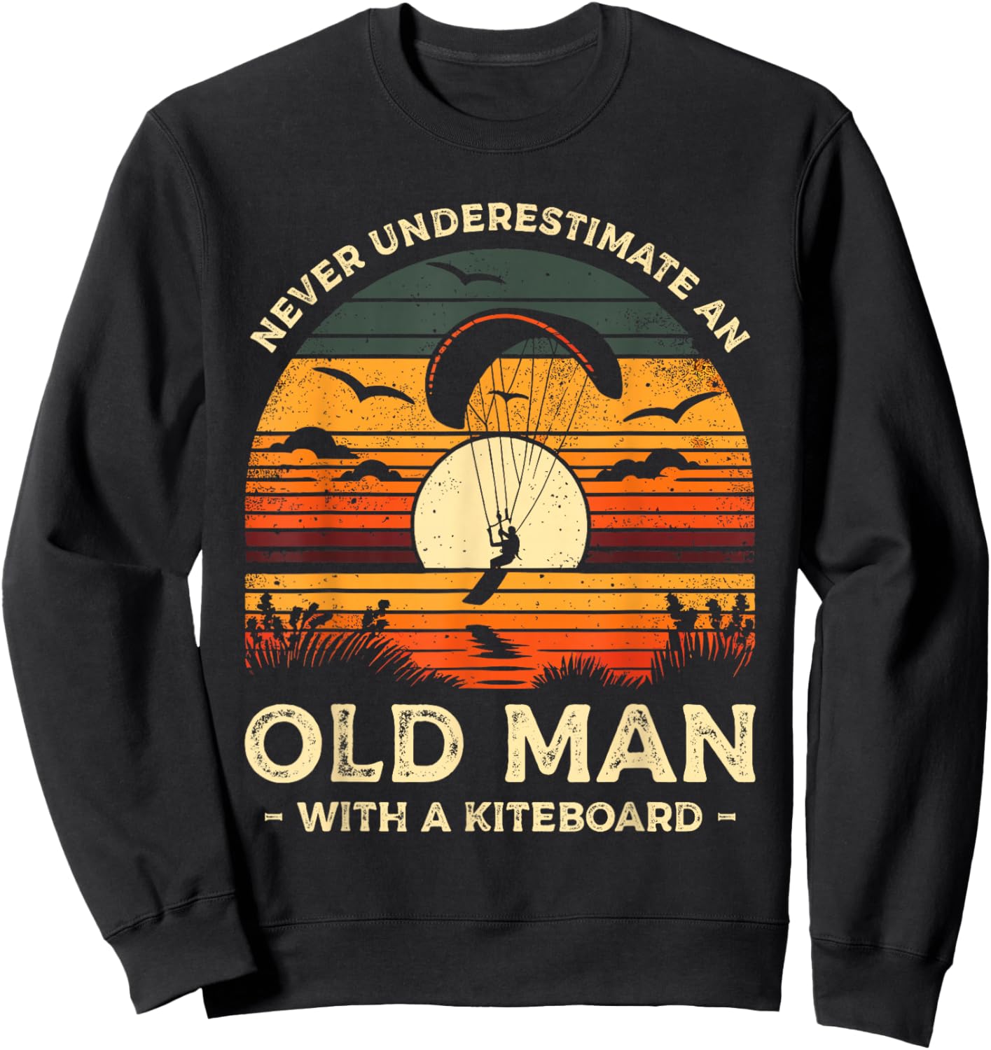 Never Underestimate An Old Man With A Kiteboard Kitesurf , black Sweatshirt - Sweatshirt | Black