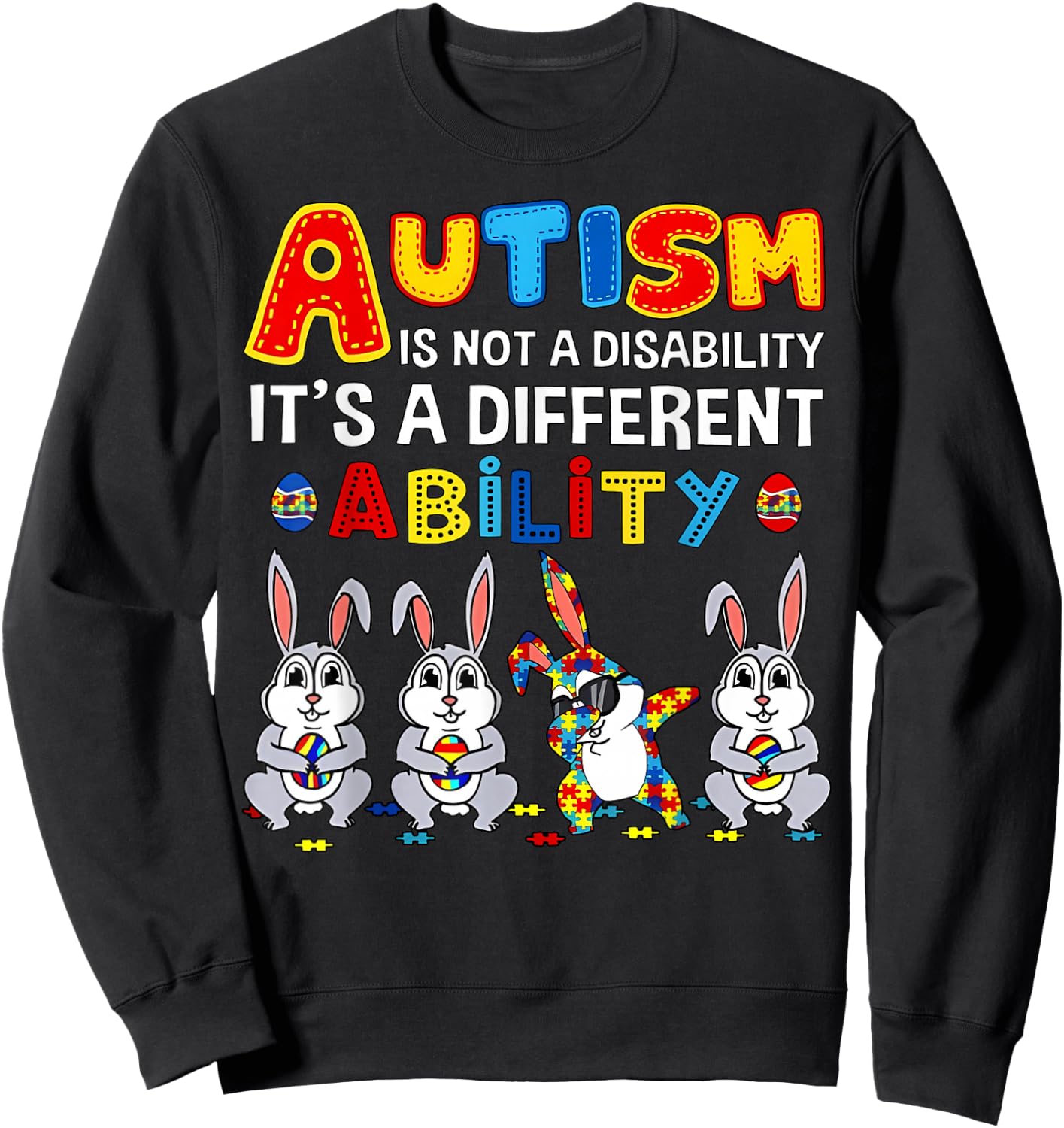 Bunny Autism Is Not A Disability, It's A Different Skill Sweatshirt - Sweatshirt | Black