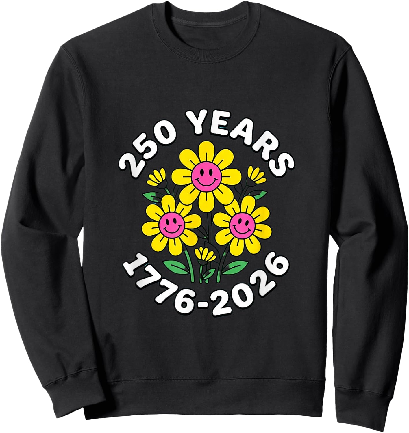 250 Years 250th Anniversary Retro Flowers Sweatshirt - Sweatshirt | Black