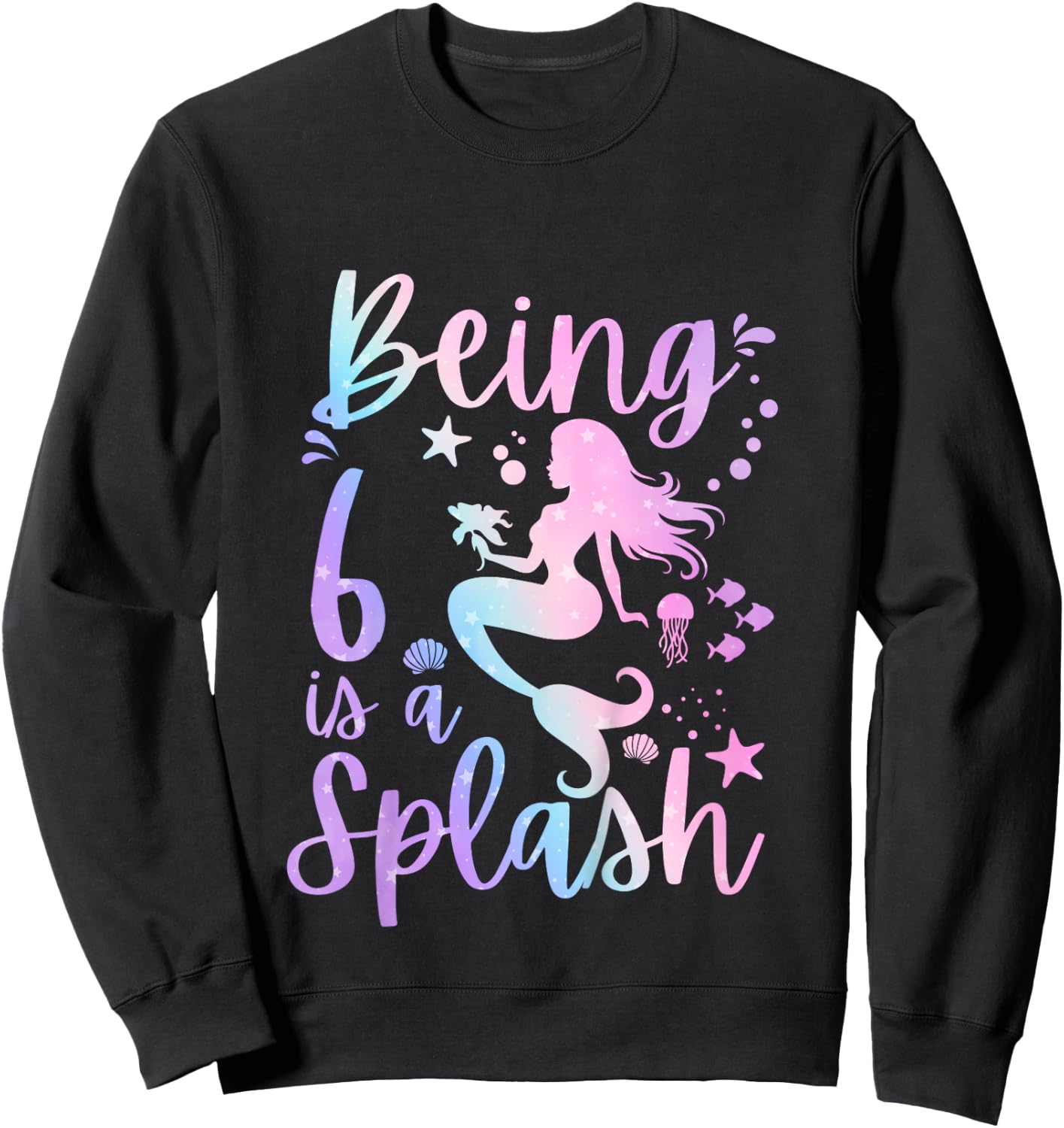 6 Year Old 6th Mermaid Birthday Under Sea Party Themed Sweatshirt - Sweatshirt | Black