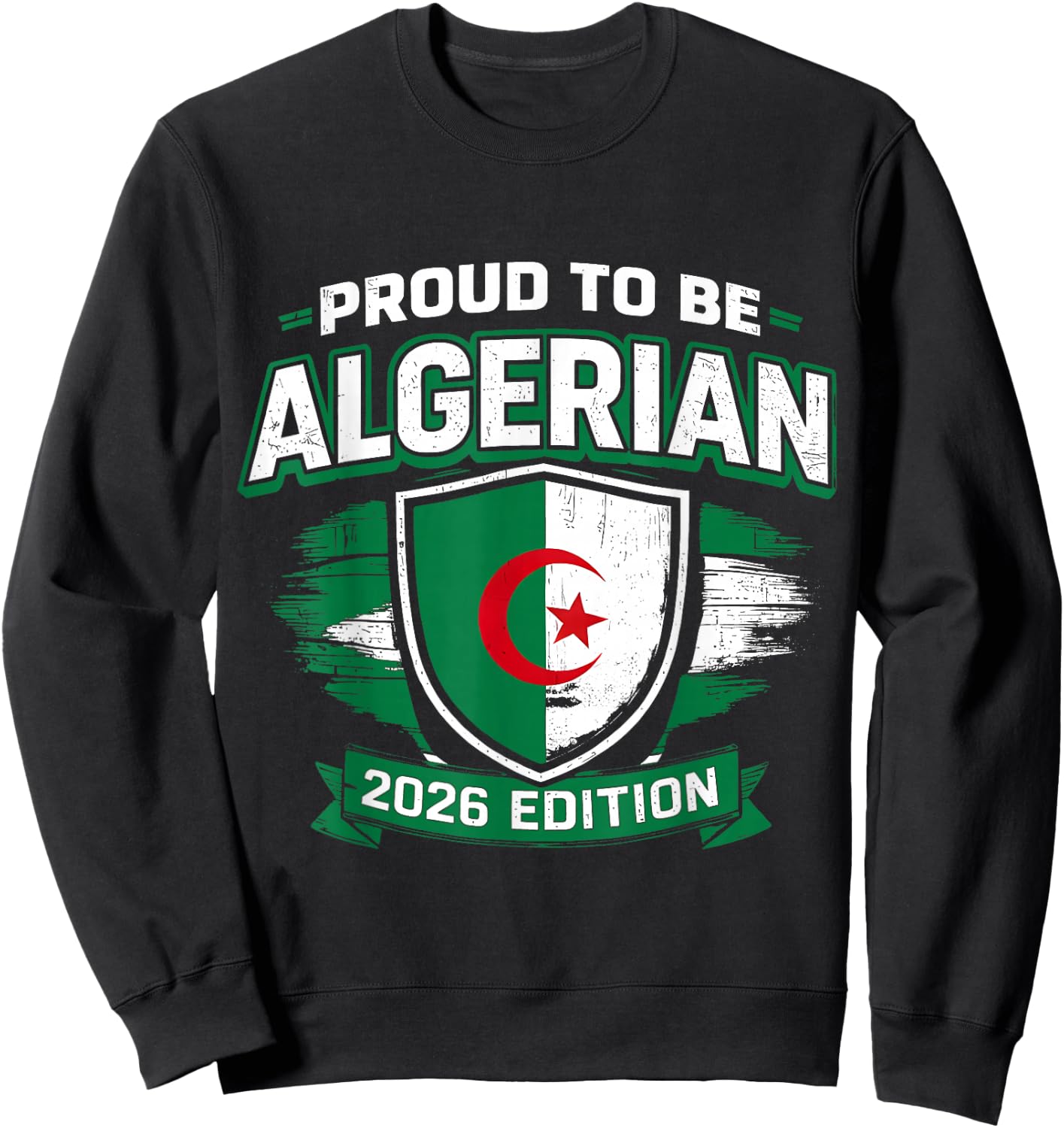 Proud to Be Algerian 2026 Edition Football Fan Sweatshirt - Sweatshirt | Black