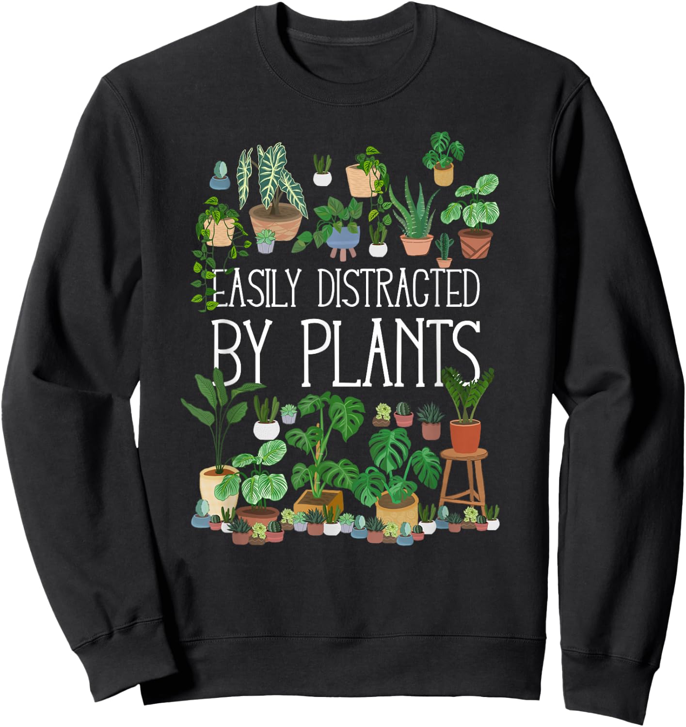 Easily Distracted By Potted Plants Sweatshirt - Sweatshirt | Black