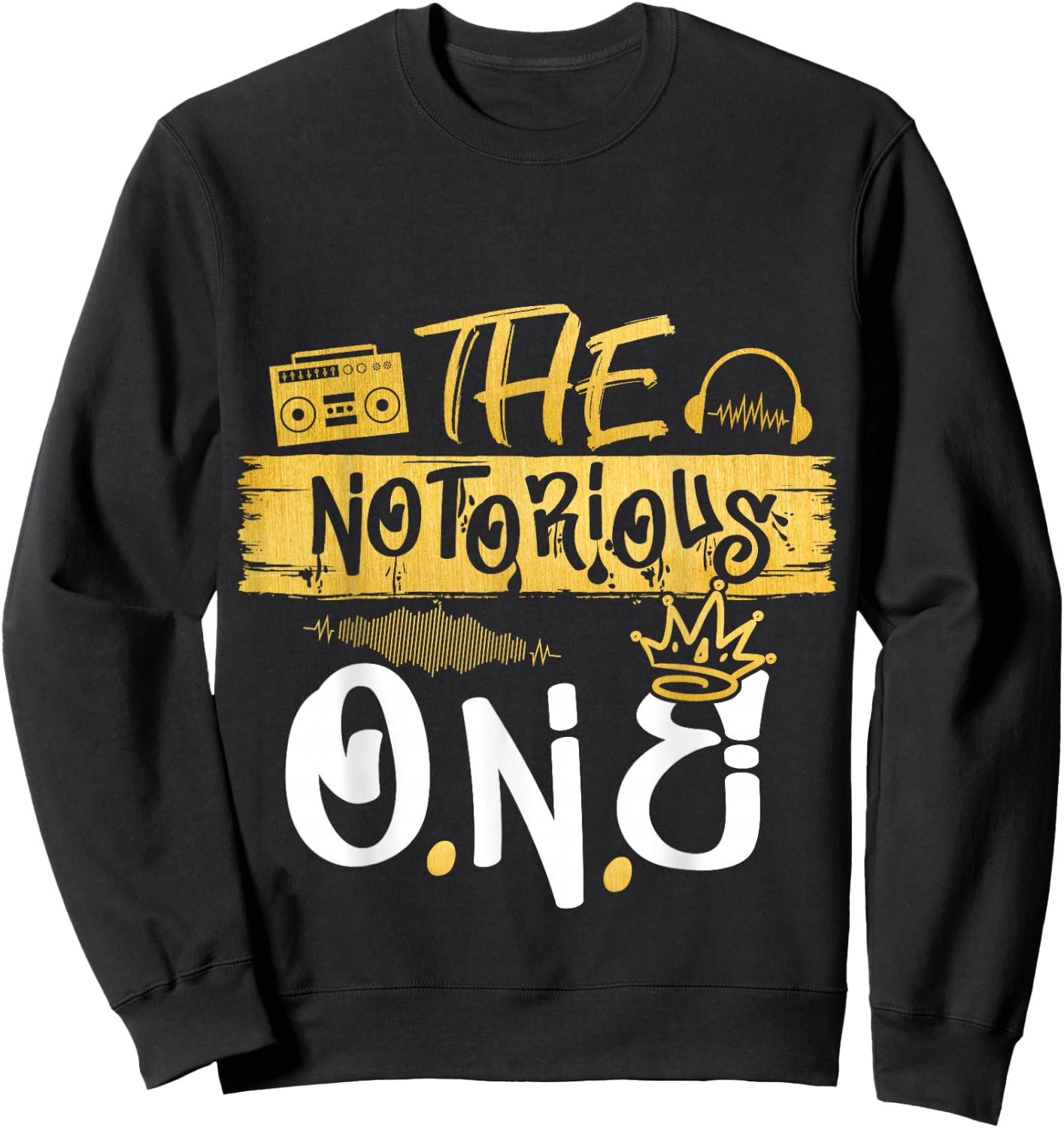 The Notorious One Old School Hip Hop 1st Birthday Sweatshirt - Sweatshirt | Black