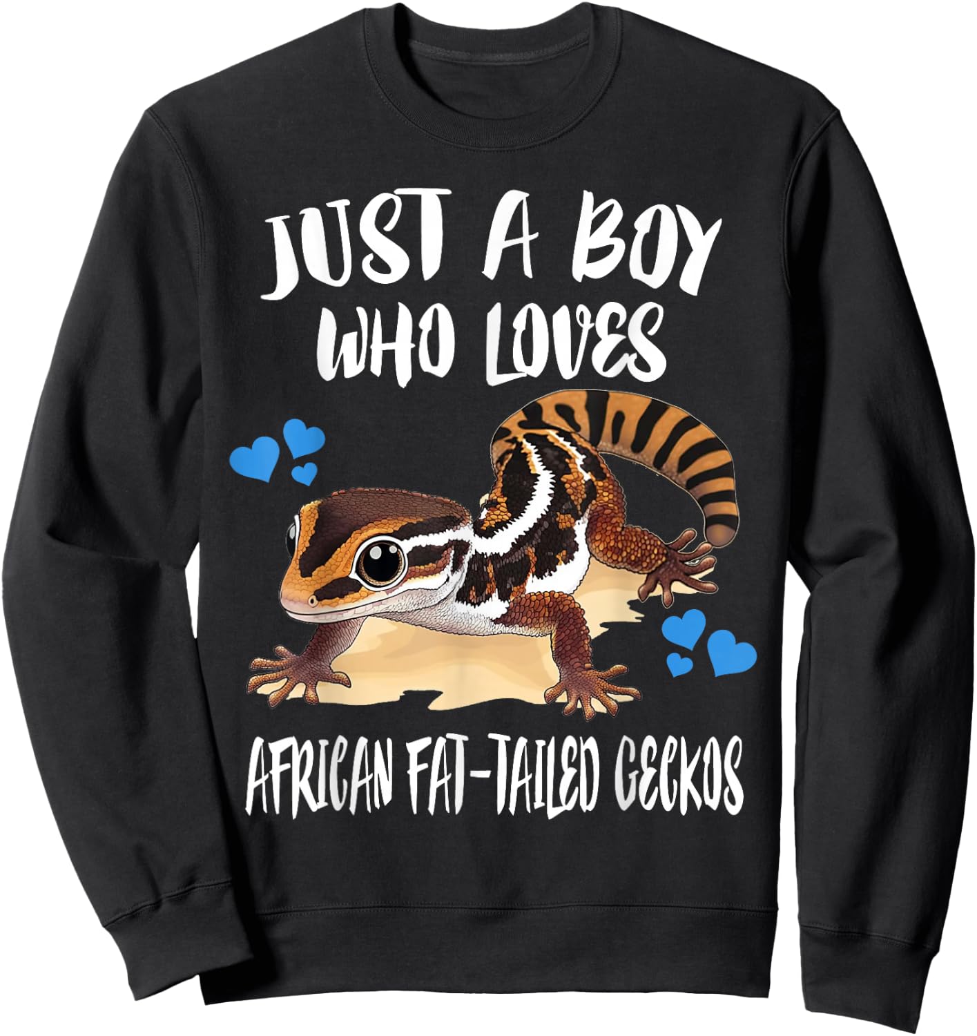 Just A Boy Who Loves African Fat-tailed Geckos Sweatshirt - Sweatshirt | Black