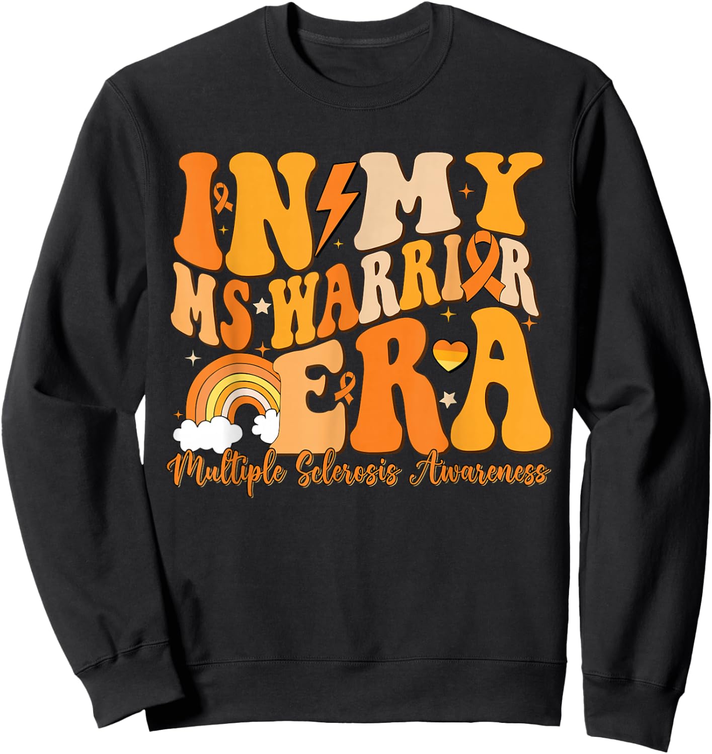 in My MS Warrior Era Multiple Sclerosis Awareness Month Sweatshirt - Sweatshirt | Black