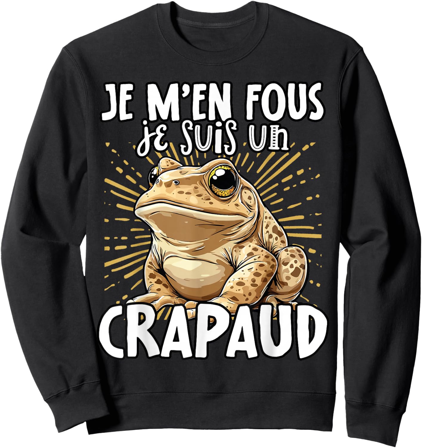 Je M'en Fous Je Suis Un Toad - Cute Toad , Black, S Sweatshirt - Sweatshirt | Black