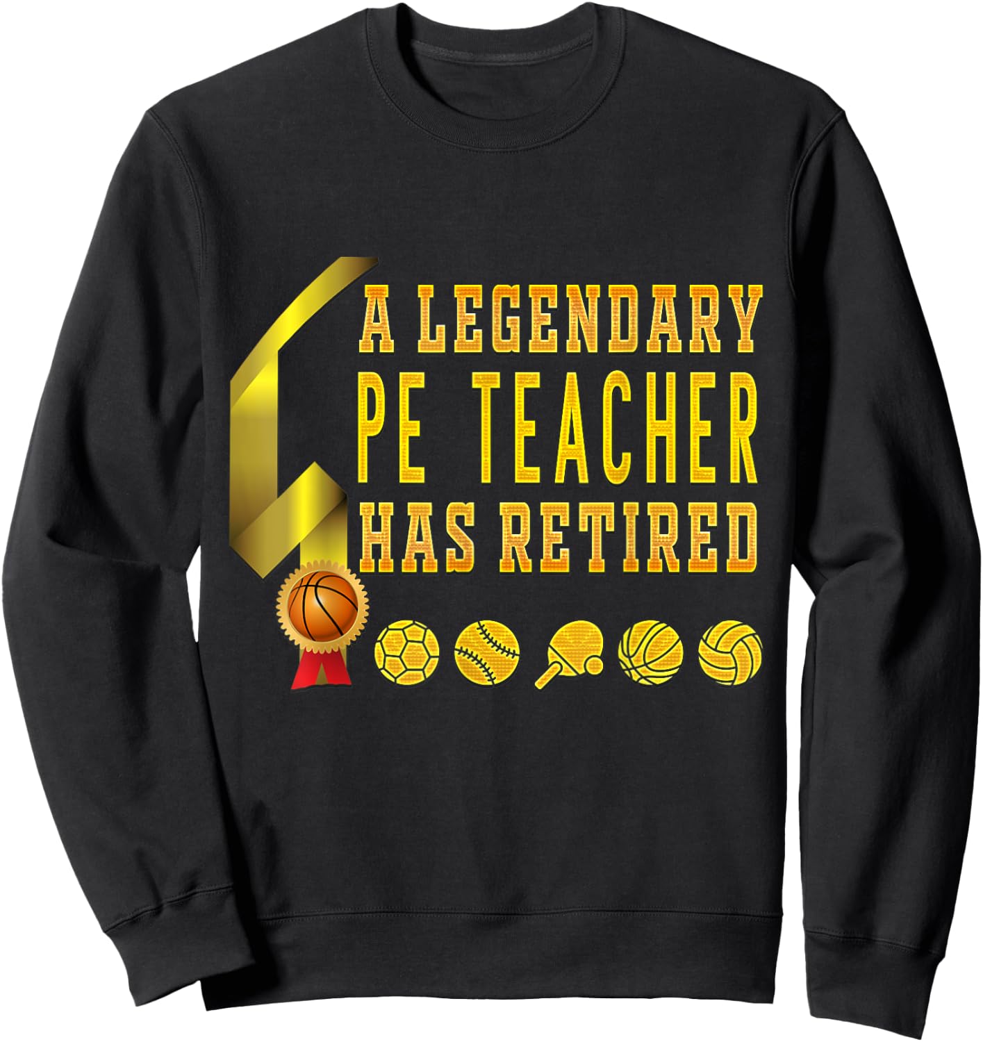 PE Teacher Has Retired, PE Teacher Appreciation Gifts Men Women Sweatshirt - Sweatshirt | Black