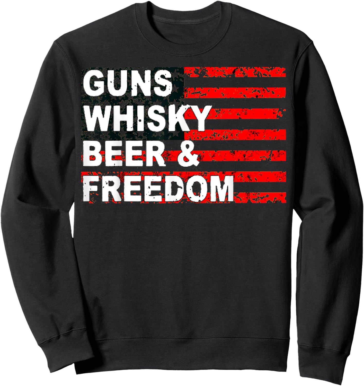 Gun Whisky Beer & Freedom American Flag Women Men Sweatshirt - Sweatshirt | Black