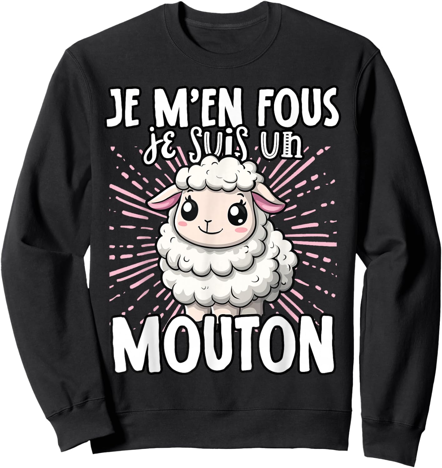 Je M'en Fous Je Suis Un Mouton Mouton Mignon , Black, S Sweatshirt - Sweatshirt | Black