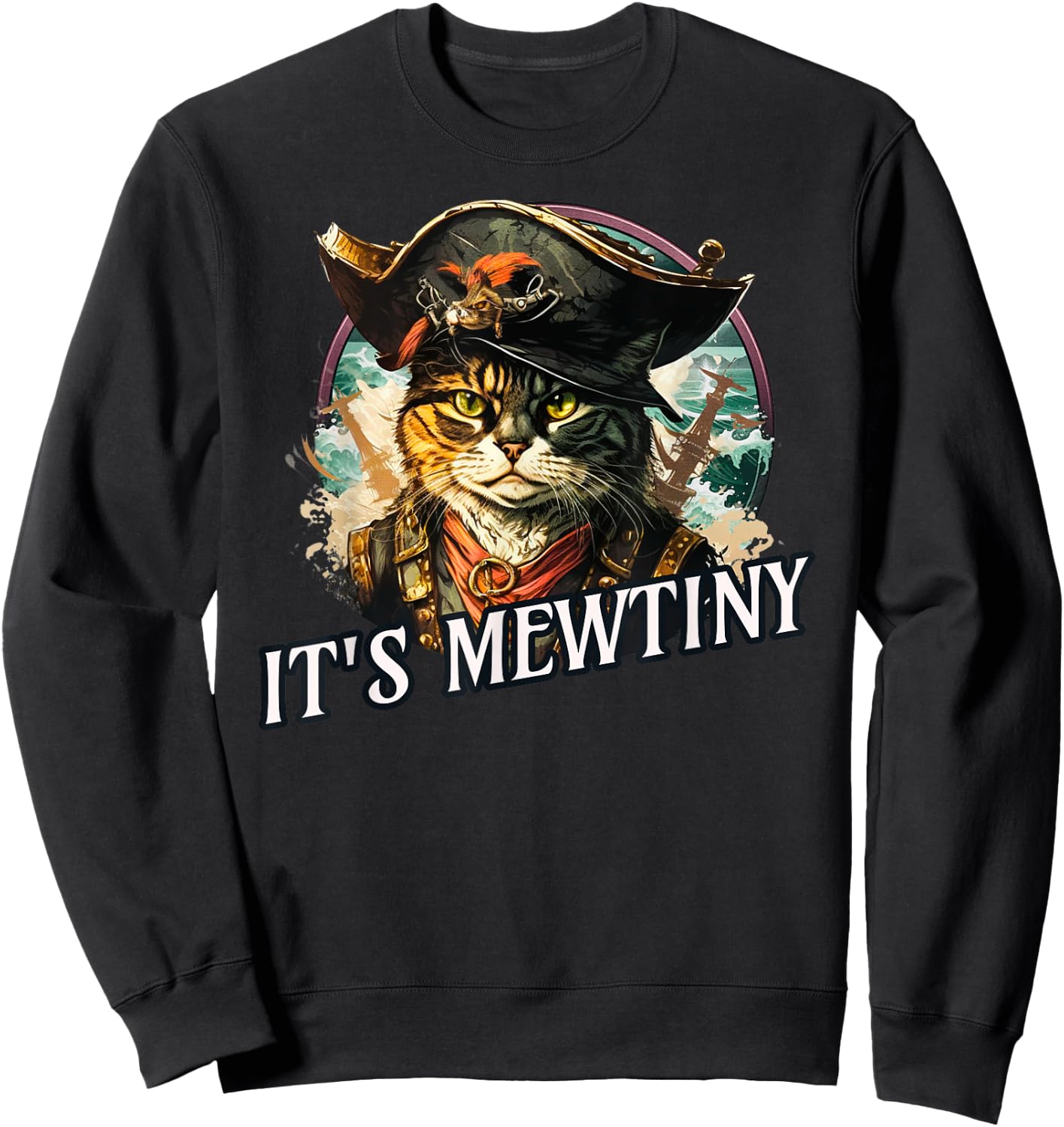 Funny It's Mewtiny Pirate Cat Pun Sweatshirt - Sweatshirt | Black