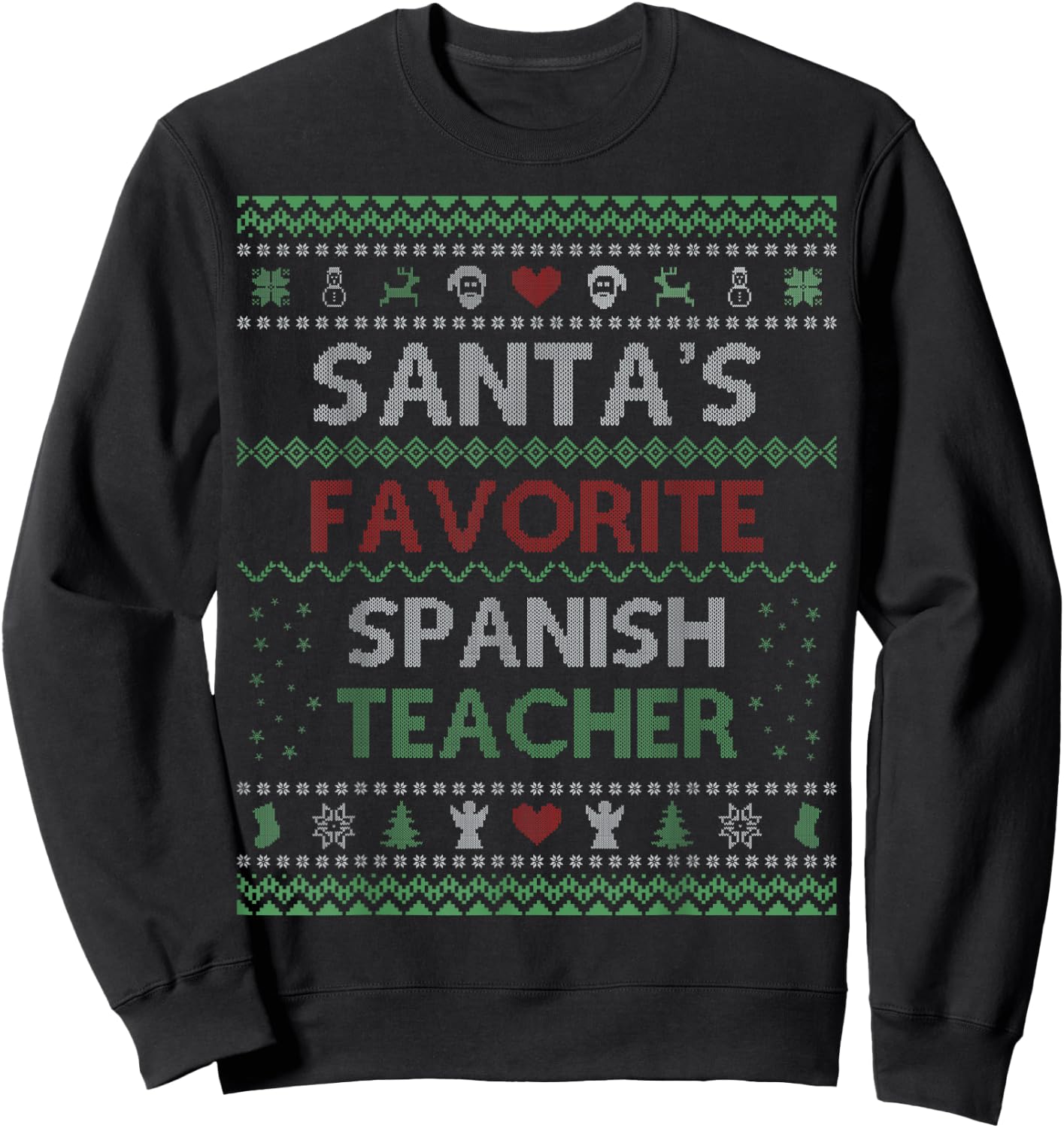 Santa's Favorite Spanish Teacher Ugly Sweater Christmas Women Sweatshirt - Sweatshirt | Black