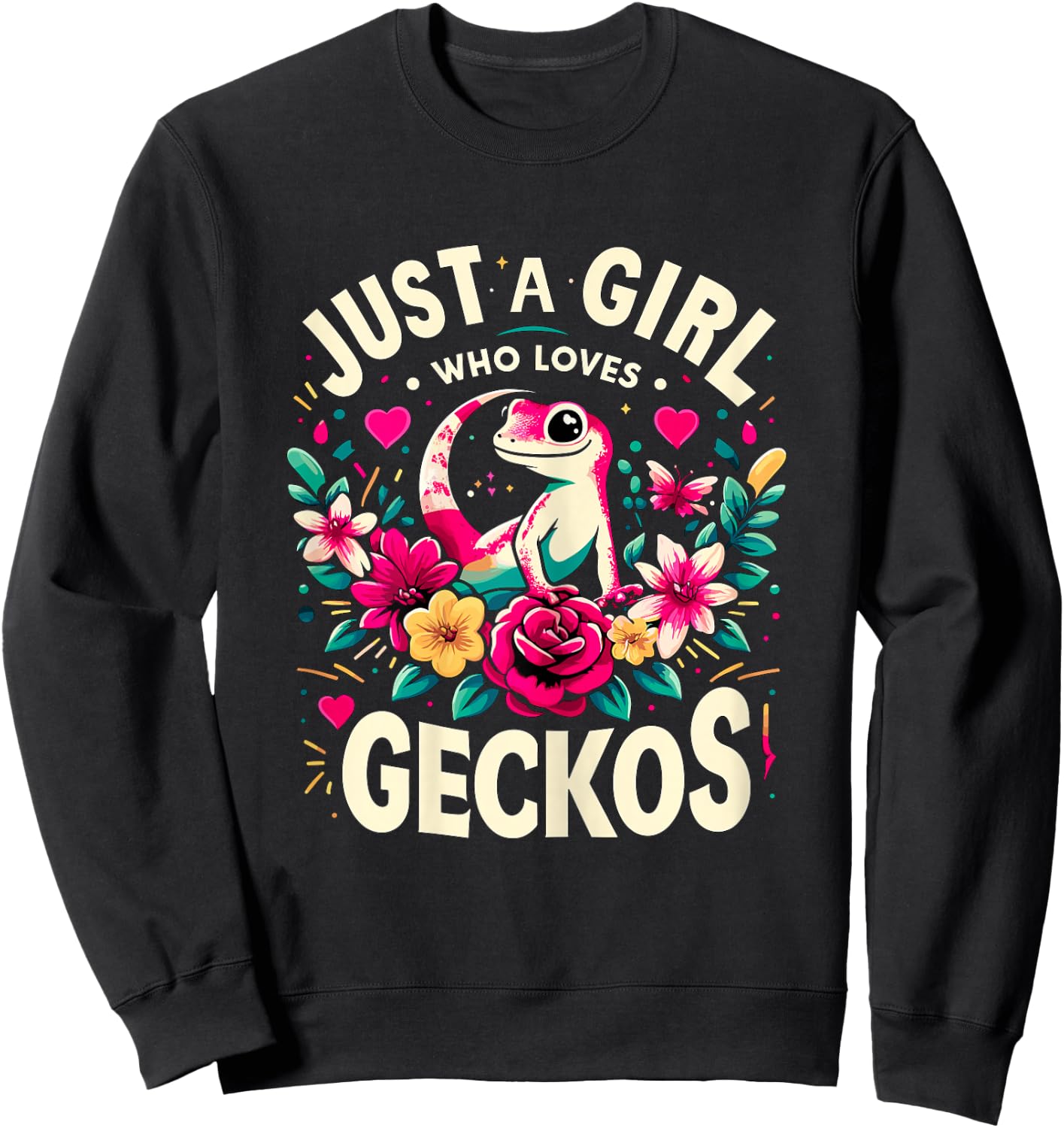 Just a Girl who loves Geckos Sweatshirt - Sweatshirt | Black