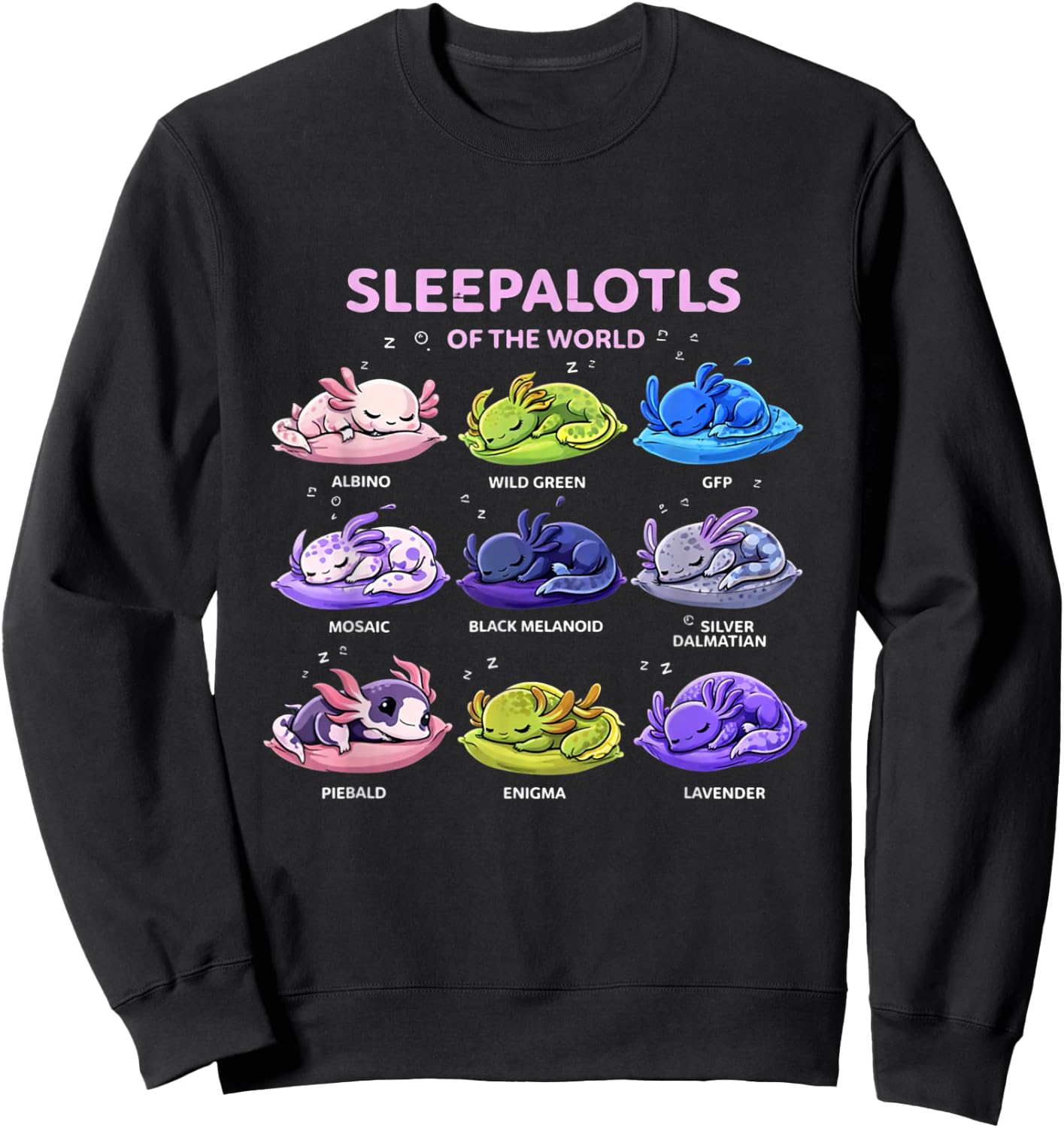Axolotl Kawaii Sleepalotls of The World Pajamas Sleepshirt Sweatshirt - Sweatshirt | Black