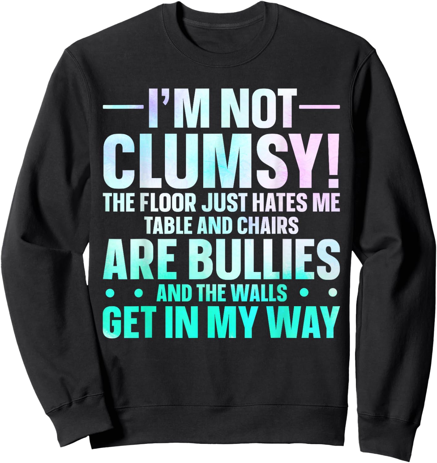 Cow Clumsy Person Humorous Sarcastic I'm Not Clumsy Sweatshirt - Sweatshirt | Black