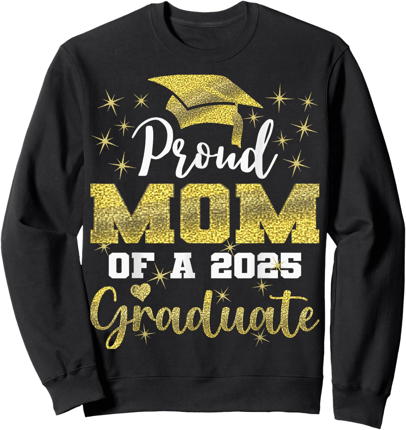 Super Proud Mom of 2025 Graduate Senior Graduation Family Sweatshirt - Sweatshirt | Black