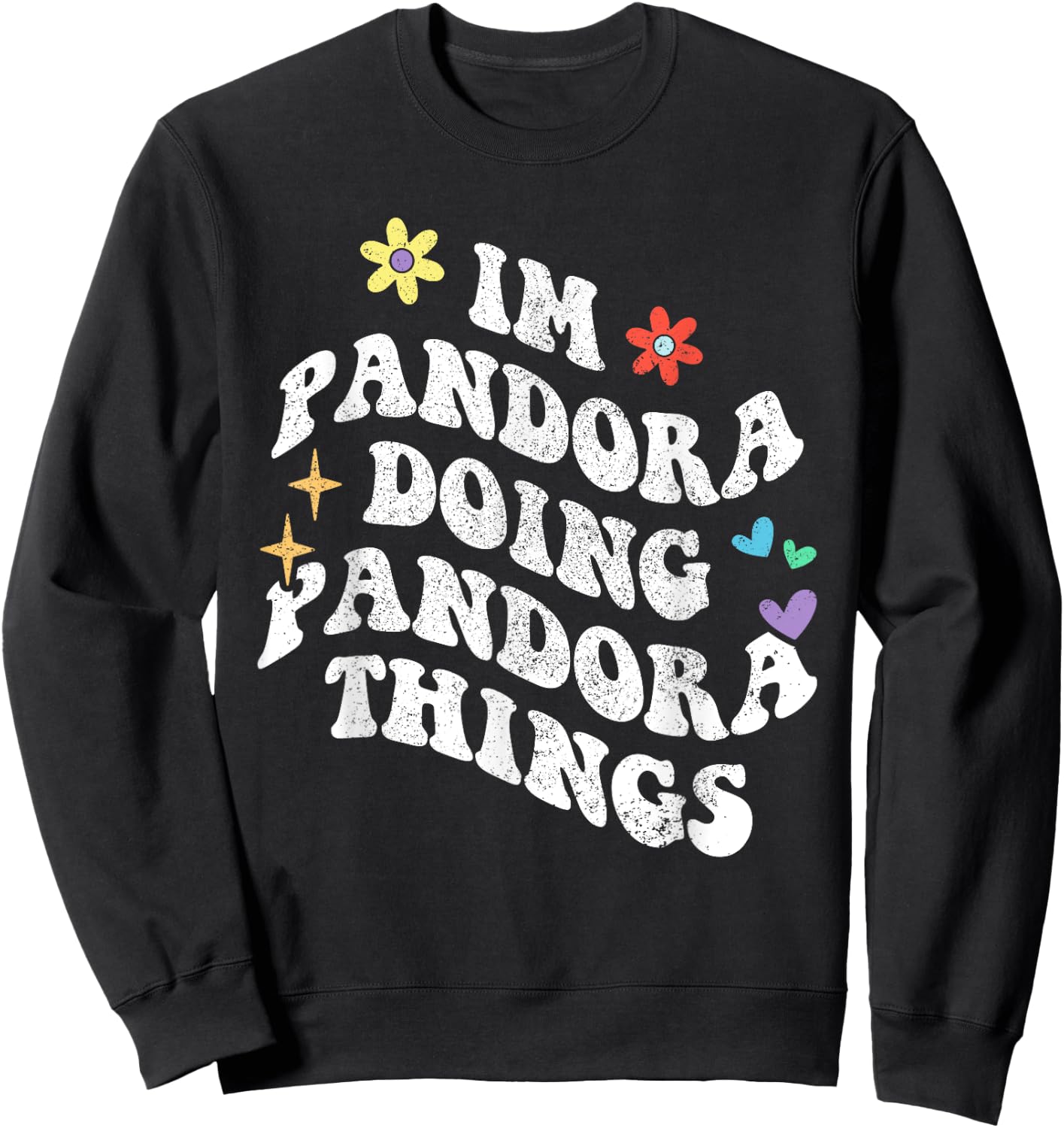 Retro Groovy Im Pandora Doing Pandora Things Funny Mother's Sweatshirt - Sweatshirt | Black