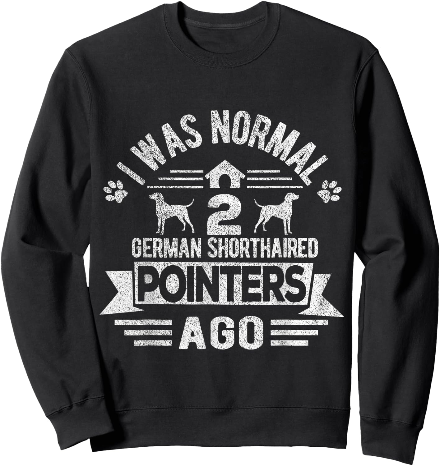 Two German Shorthaired Pointers Dog Owner Retro Vintage Sweatshirt - Sweatshirt | Black