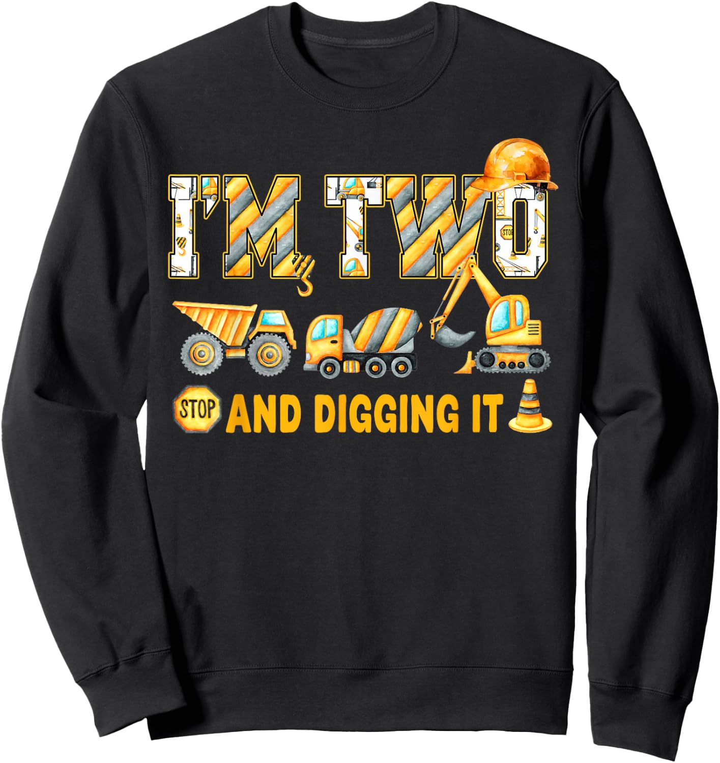I'm 2 and Digging It Birthday Boy Construction 2 Years Old Sweatshirt - Sweatshirt | Black