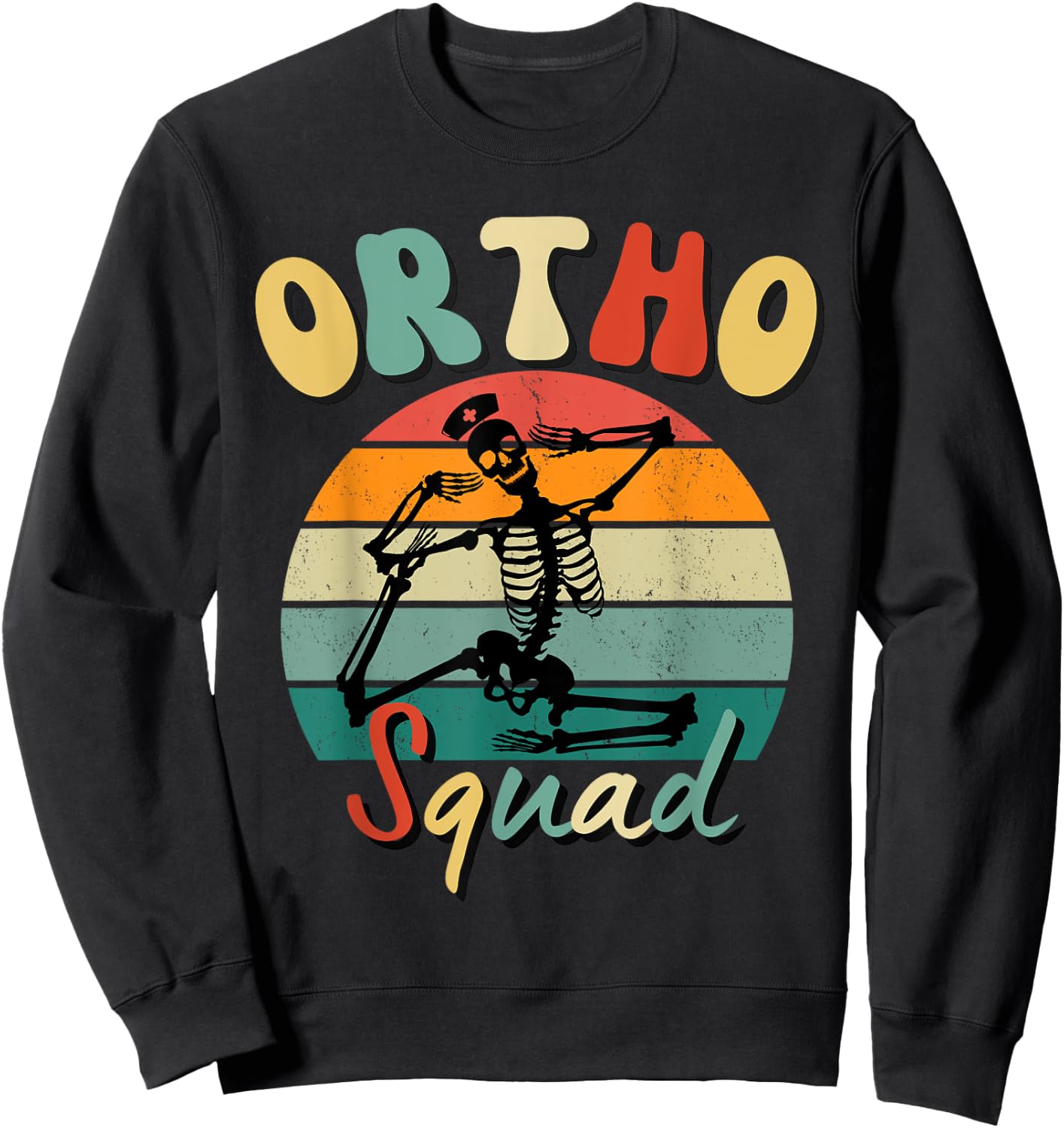 Orthopedics Department Retro Ortho Squad Skeleton Nurse RN Sweatshirt - Sweatshirt | Black