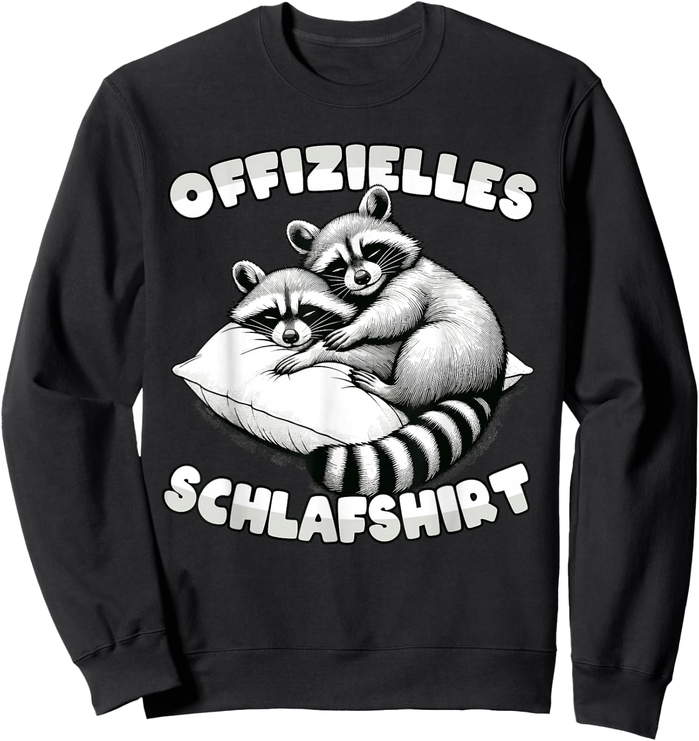Official Sleepshirt Raccoon Pyjamas Sleep Funny , black Sweatshirt - Sweatshirt | Black