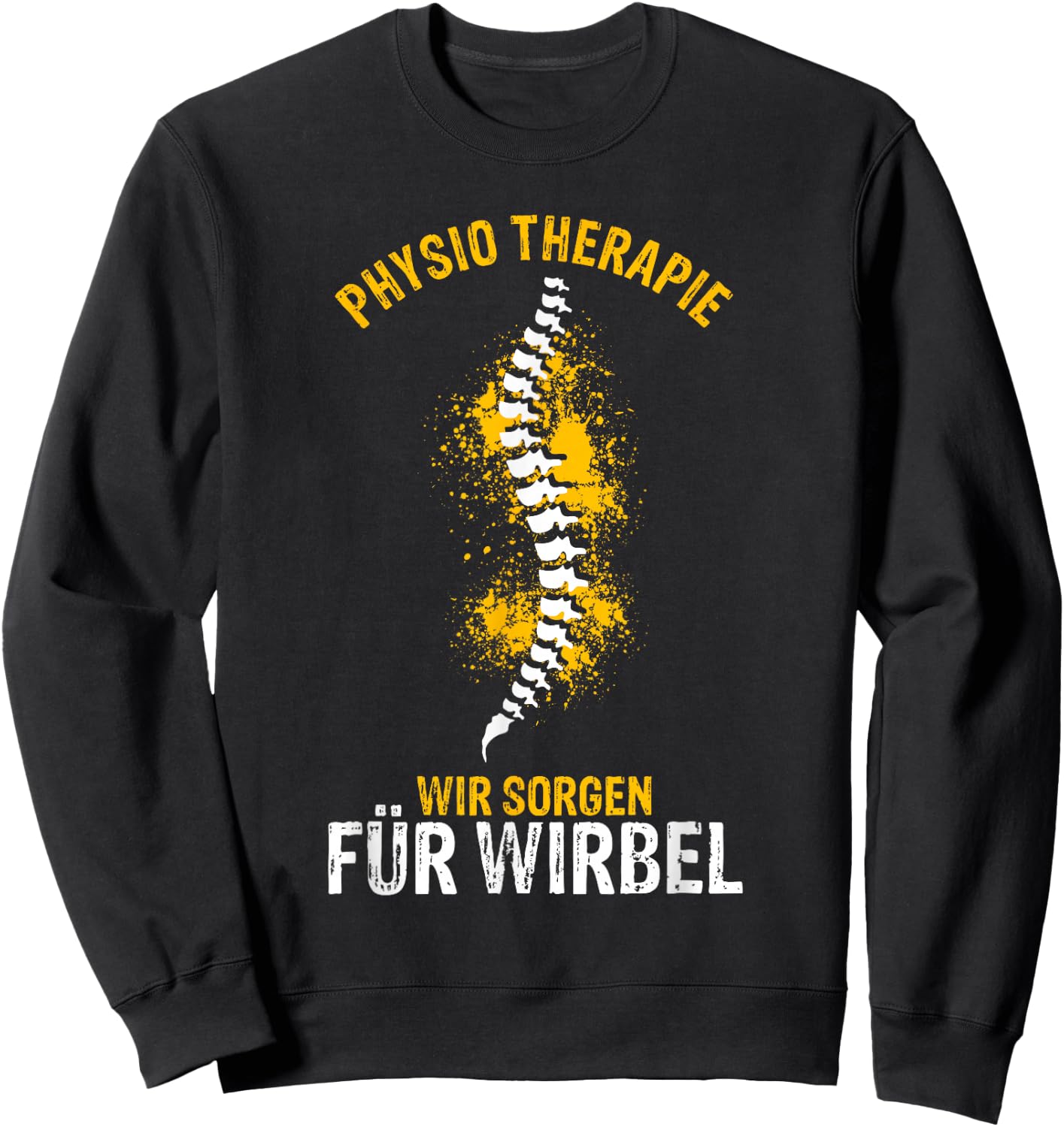 Physiotherapeut Physio Spruch Therapeut Geschenk Masseur Sweatshirt - Sweatshirt | Black