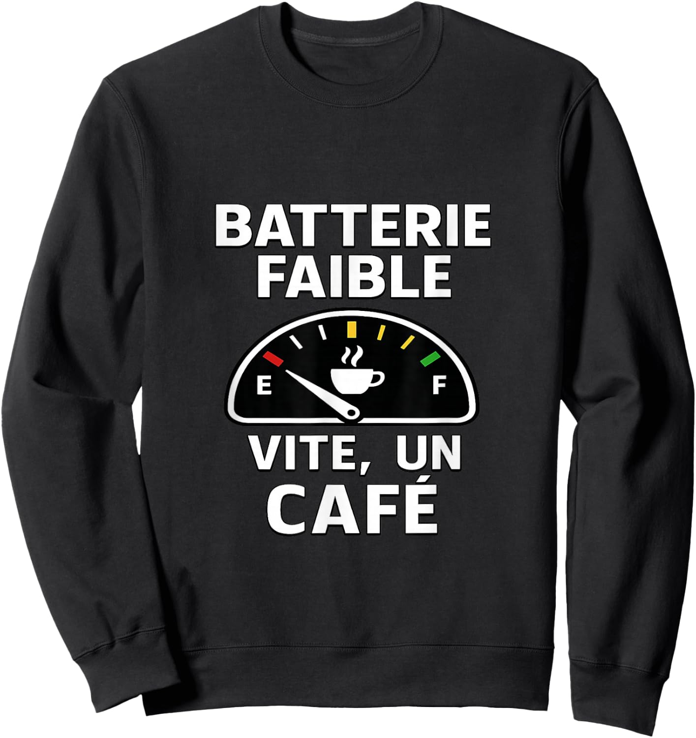 Coffee Humour – Low Battery, Fast A Coffee Caffeine Sweatshirt - Sweatshirt | Black