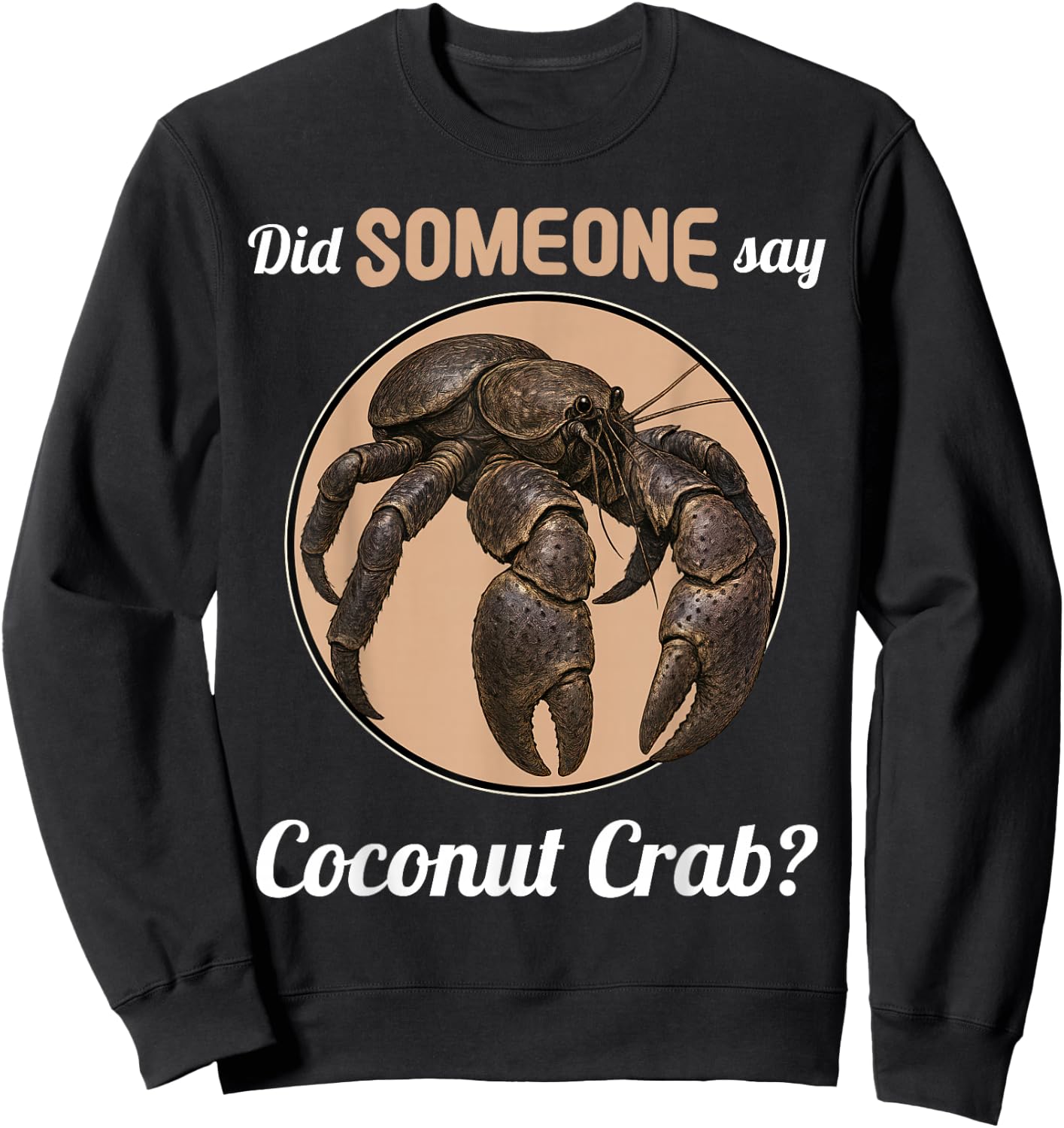 Coconut Crabs Did someone say Coconut Crab Sweatshirt - Sweatshirt | Black