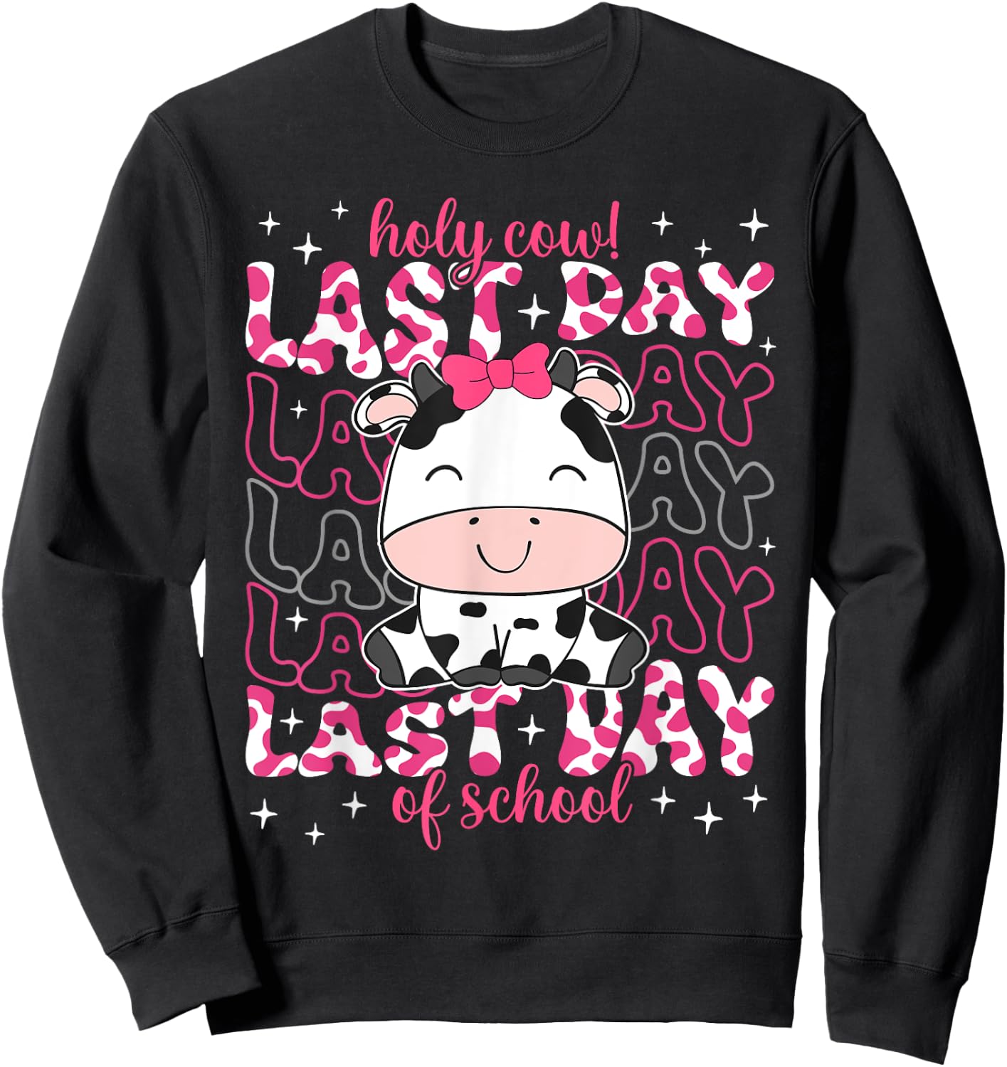 Holy Cow Last Day of School Teacher Boys Girls Kids Student Sweatshirt - Sweatshirt | Black