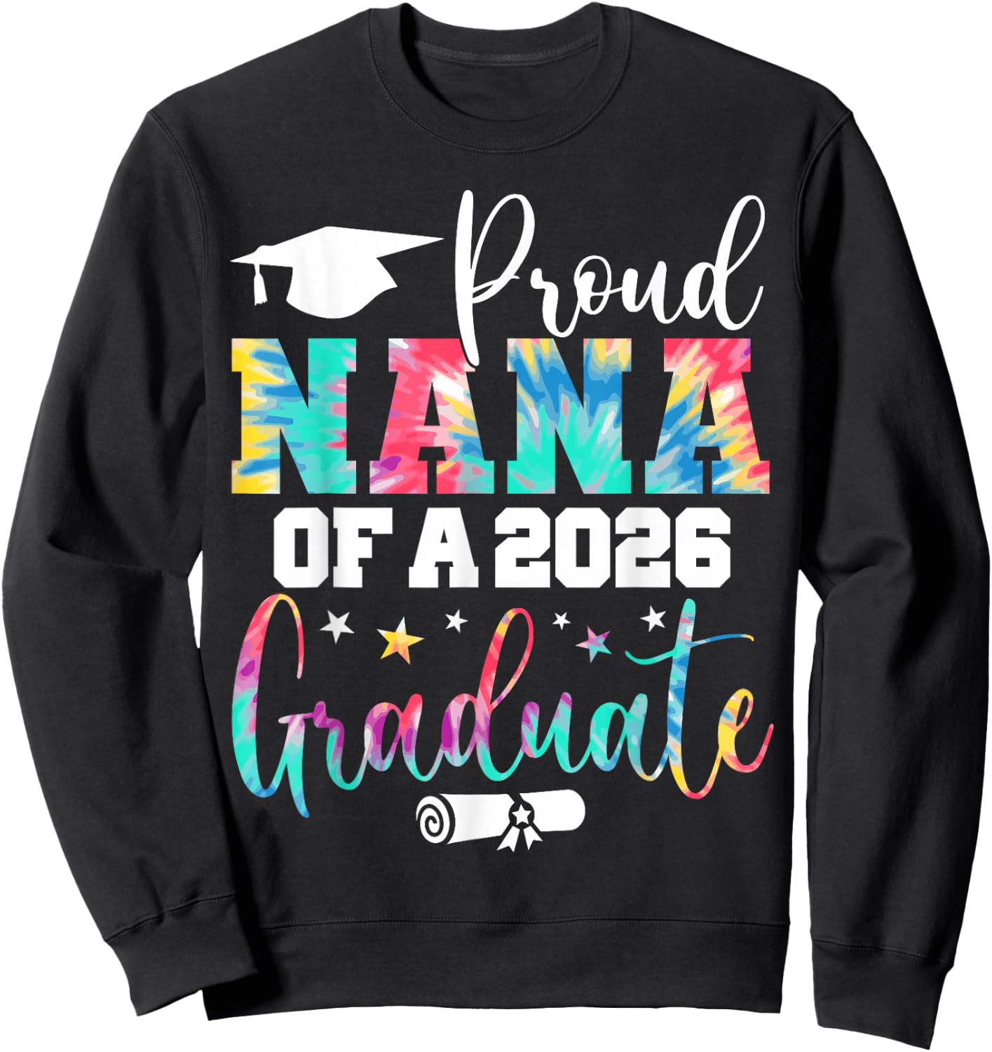 Nana Senior 2026 Proud Nana of A Class of 2026 Graduate Sweatshirt - Sweatshirt | Black