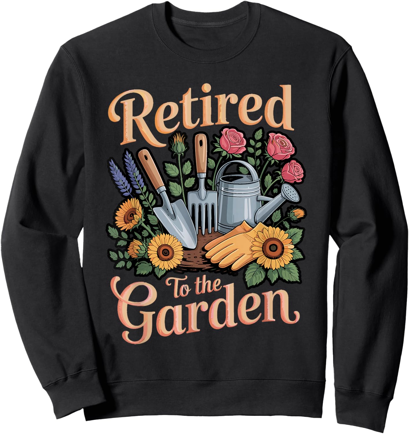 Retired to The Garden Horticulture Retired Plant Gardener Sweatshirt - Sweatshirt | Black