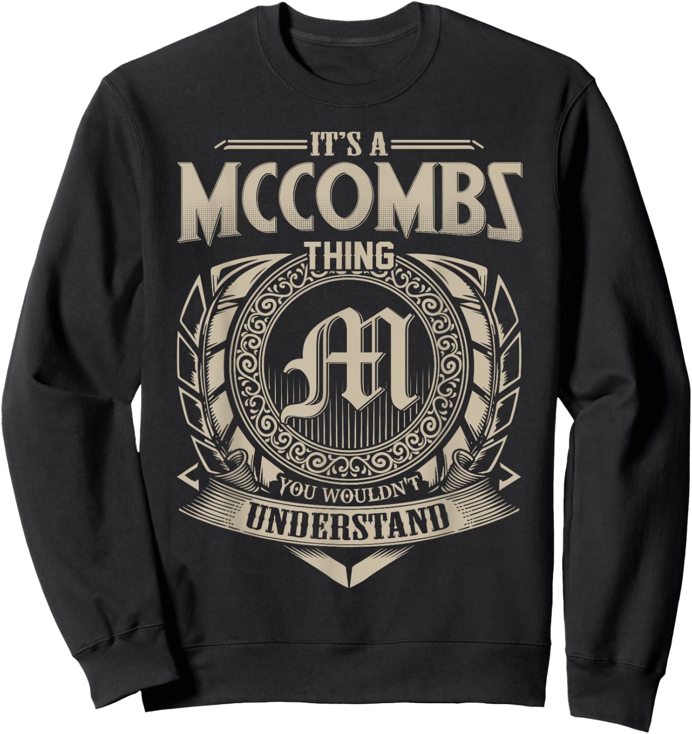 It's A MCCOMBS Thing You Wouldn't Understand Name Vintage Sweatshirt - Sweatshirt | Black