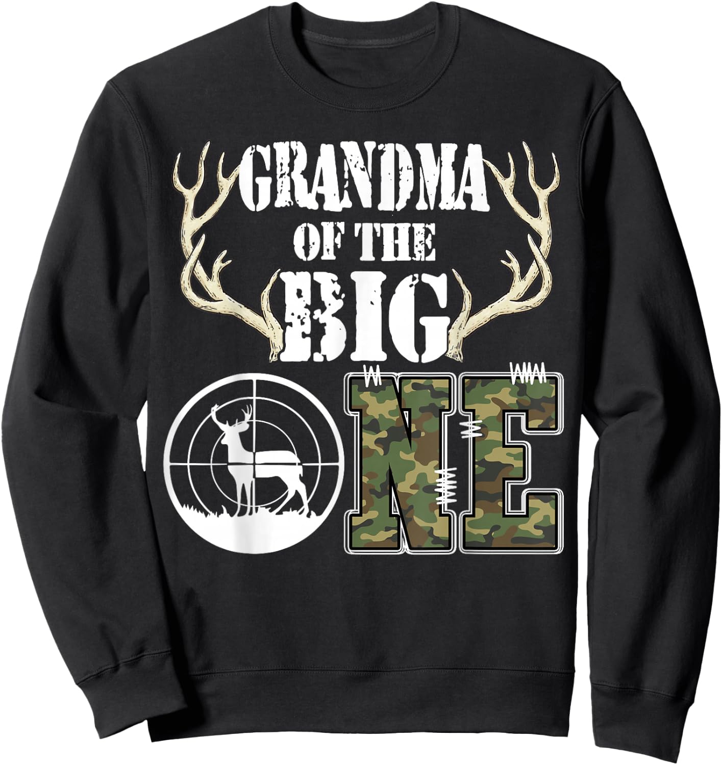 Grandma of The Big One Birthday Boy Deer Hunter Camouflage Sweatshirt - Sweatshirt | Black