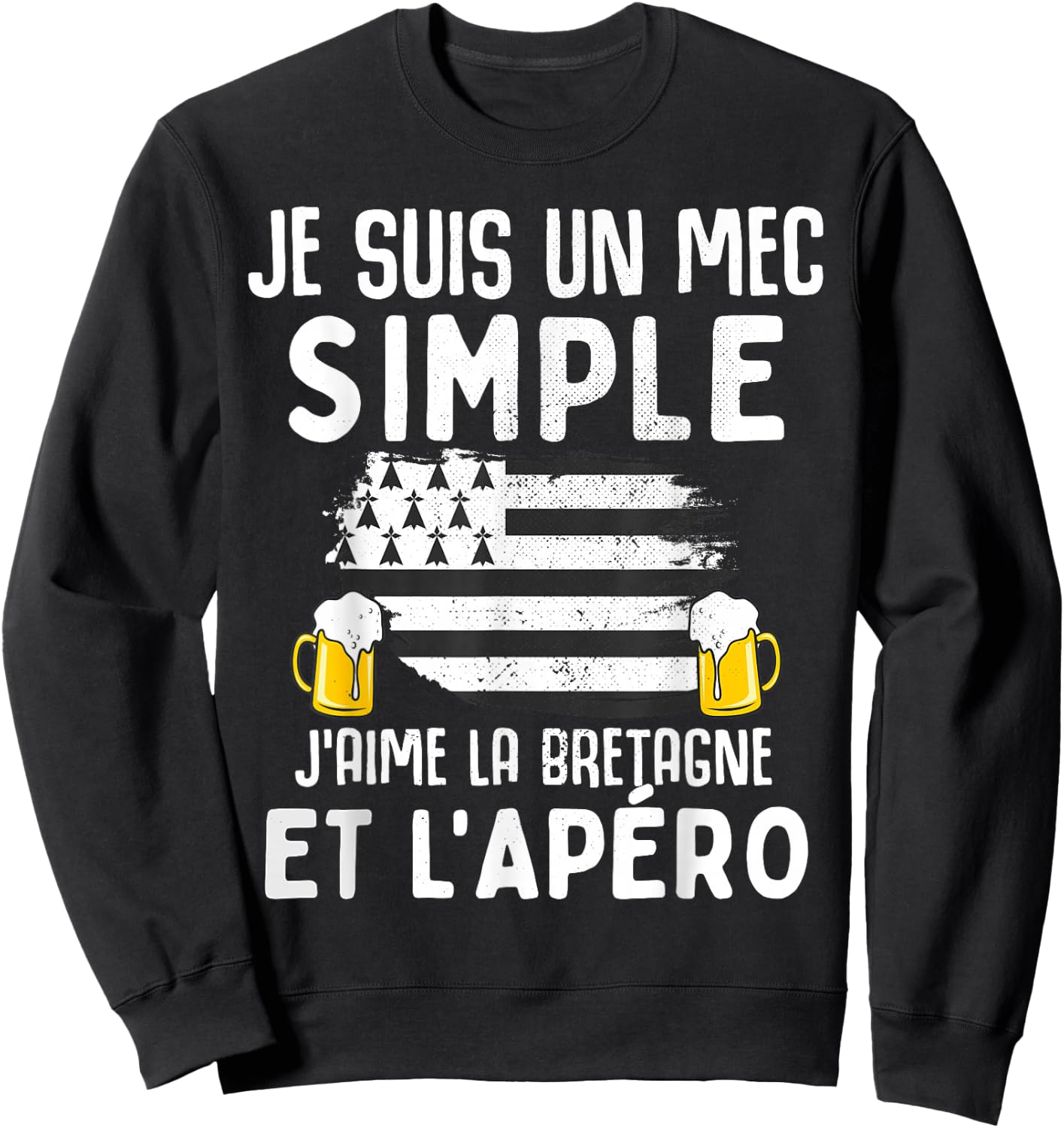 Simple guy I love Brittany and aperitif funny man Breton , Black, S Sweatshirt - Sweatshirt | Black