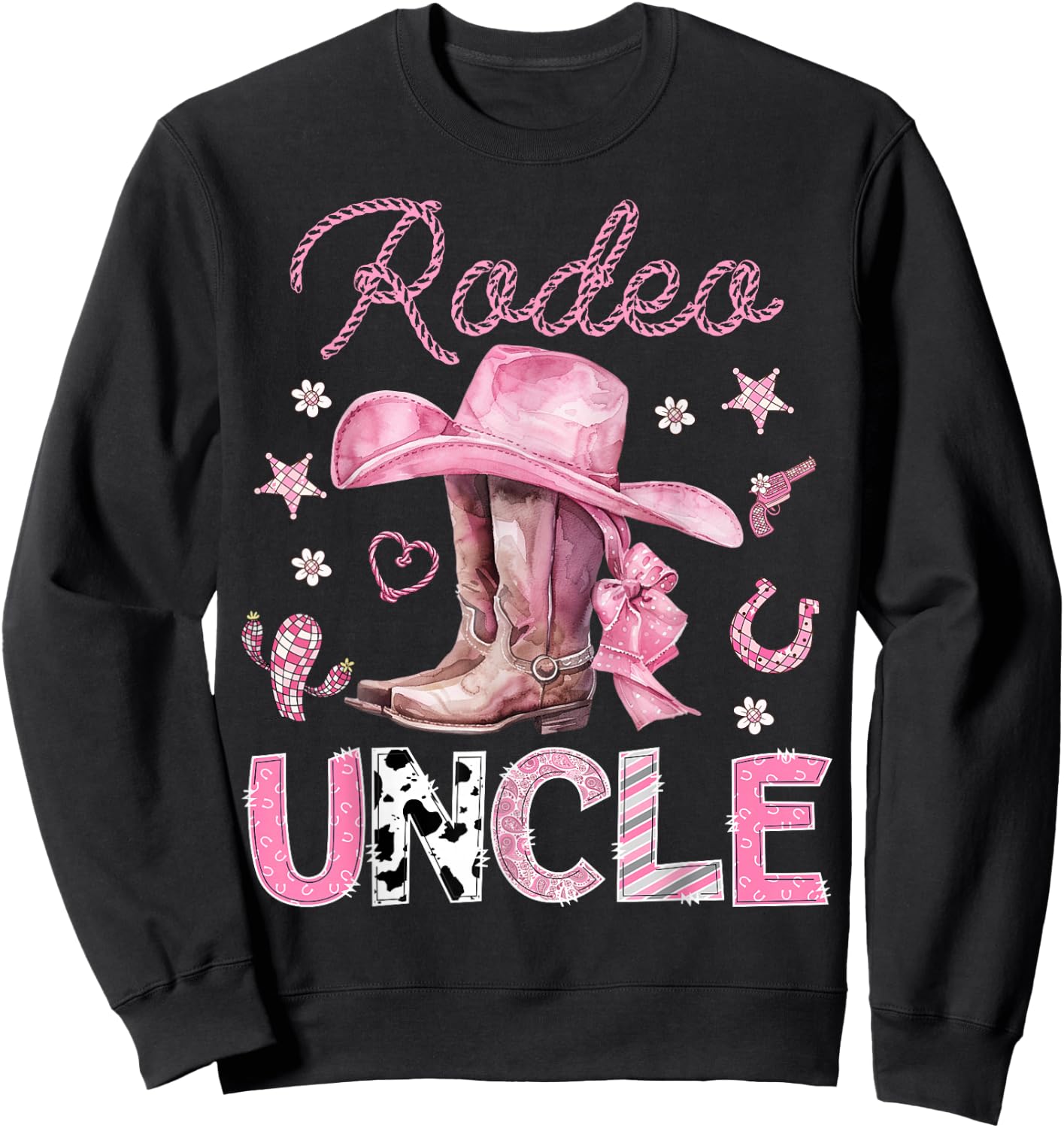 Rodeo Uncle Pink Boots Coquette CowGirl 1St Birthday Sweatshirt - Sweatshirt | Black