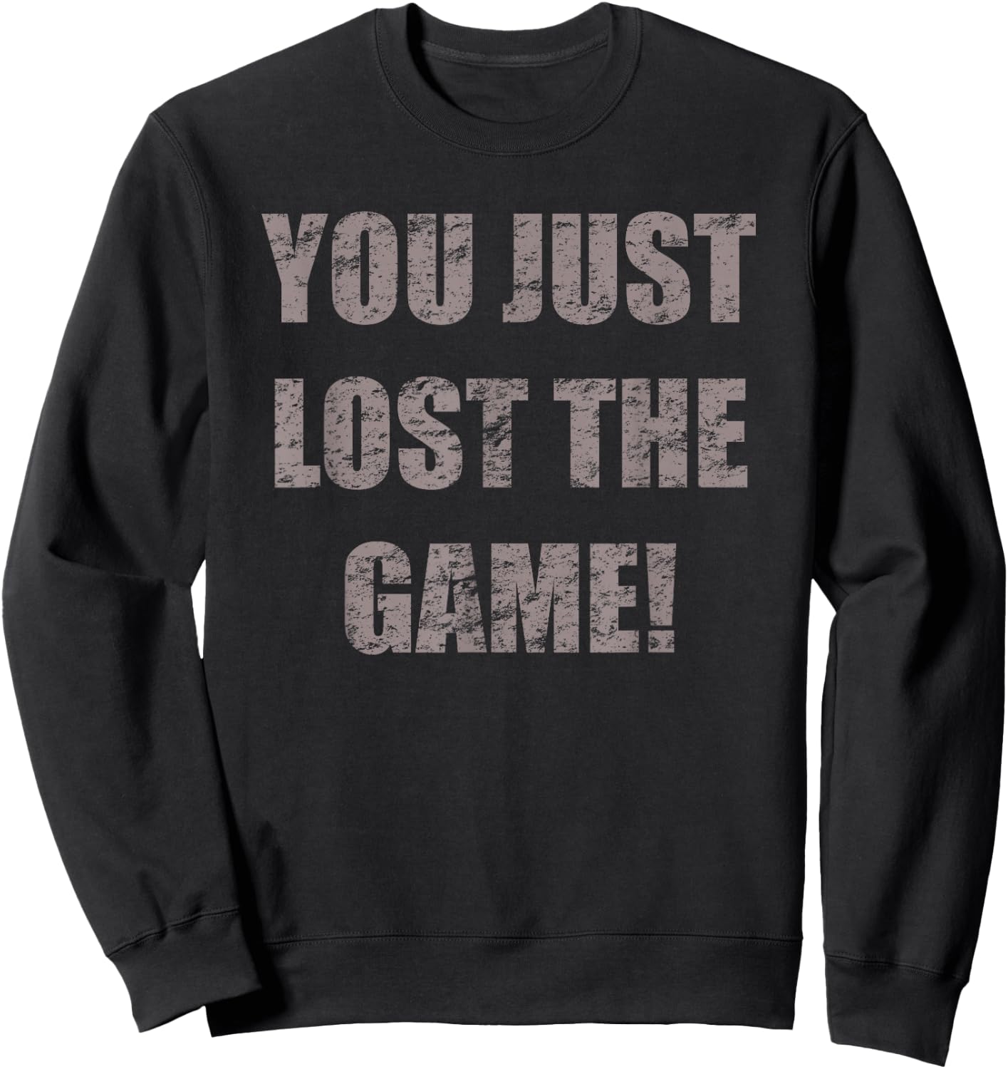 You just lost the game! Sweatshirt - Sweatshirt | Black