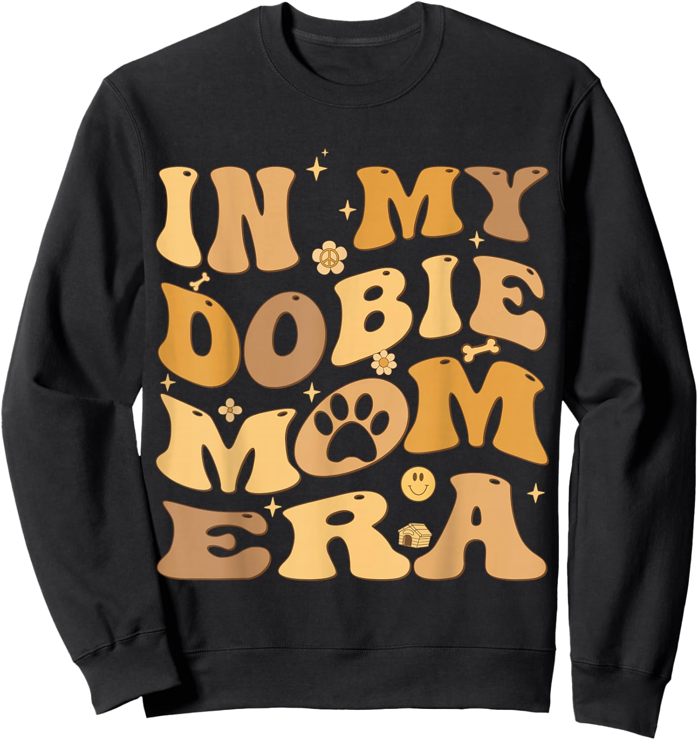 In My Dobie Mom Era Groovy Doberman Pinscher Dog Owner Sweatshirt - Sweatshirt | Black