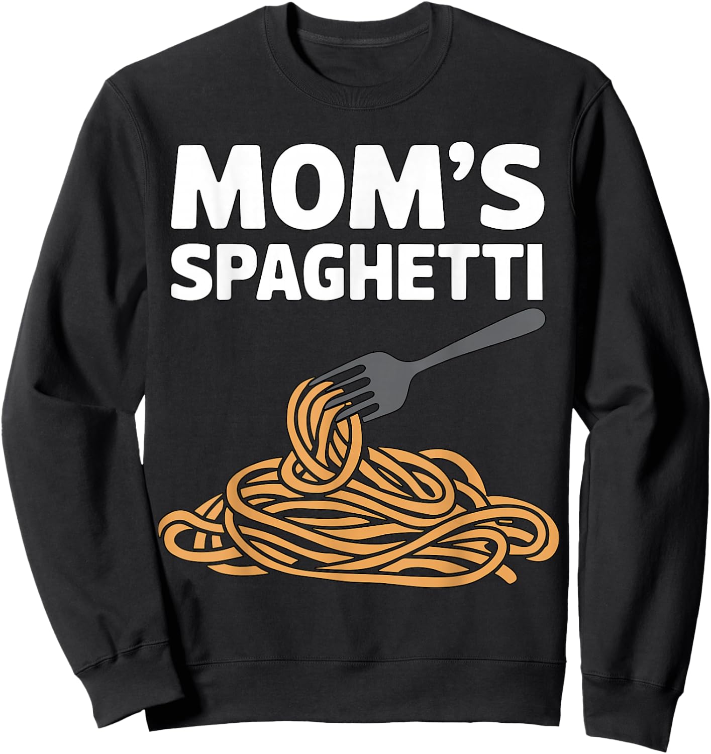 Mom’s Spaghetti Sweatshirt - Sweatshirt | Black