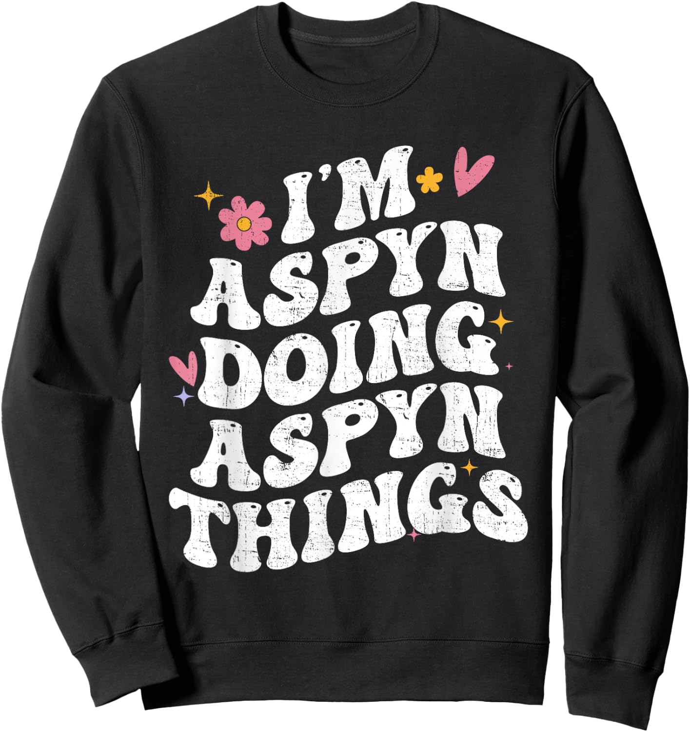 I'm Aspyn Doing Aspyn Things Retro Groovy Personalized Sweatshirt - Sweatshirt | Black