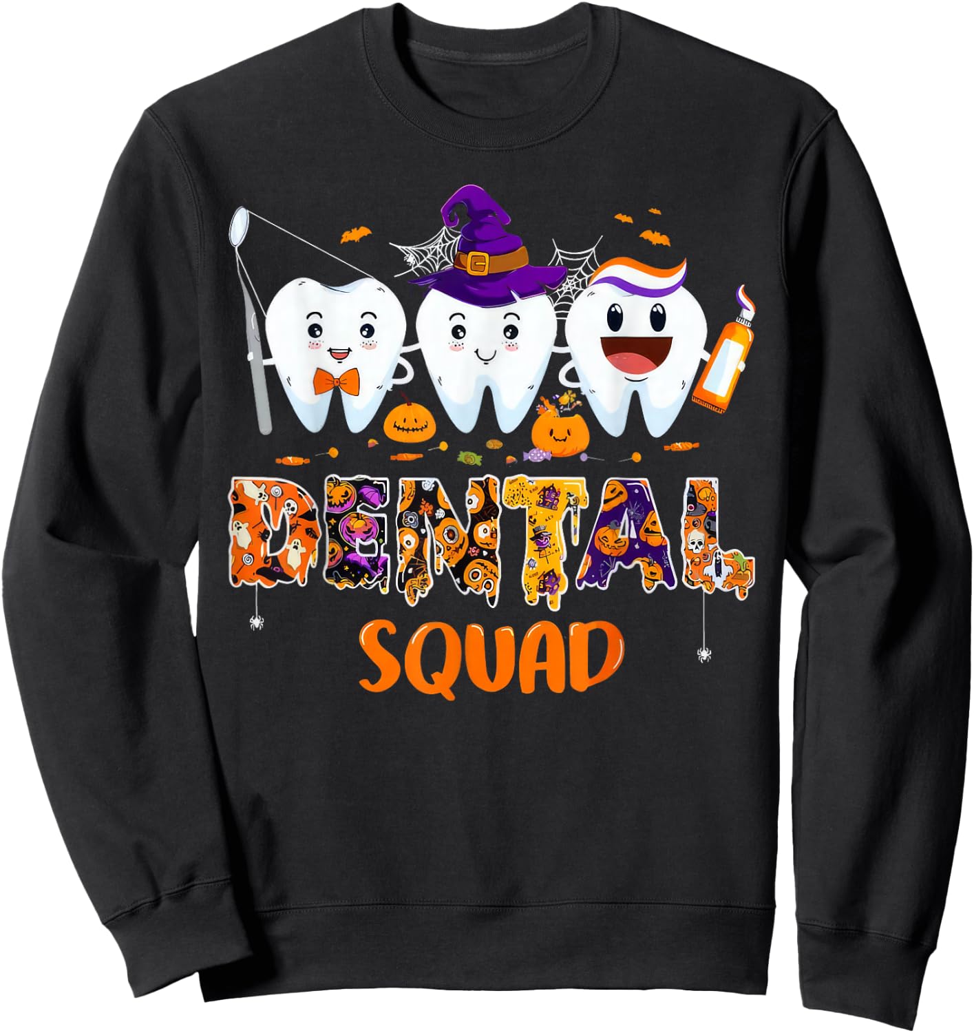 Dental Squad Pediatric Dentist Teeth Halloween Party Sweatshirt - Sweatshirt | Black