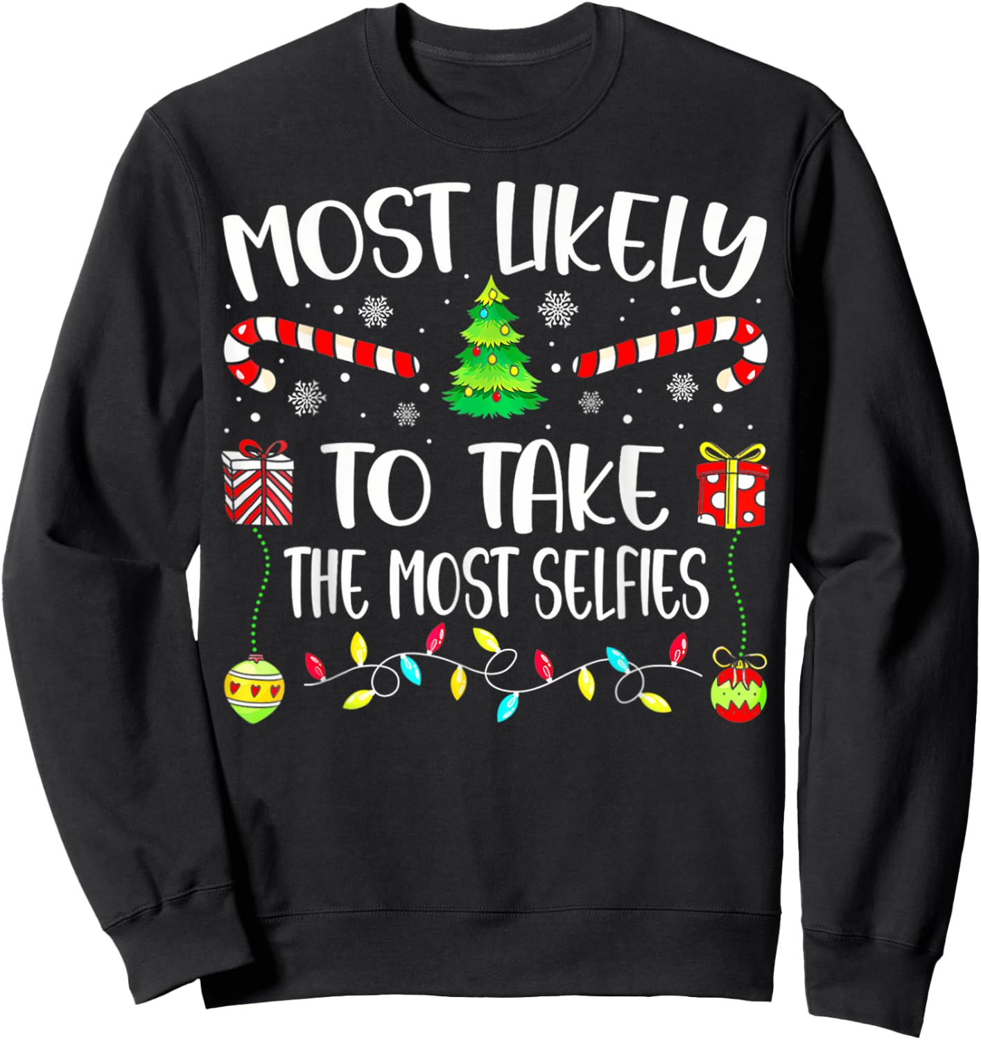 Most Likely To Take The Most Selfies Christmas Tree Xmas Sweatshirt - Sweatshirt | Black