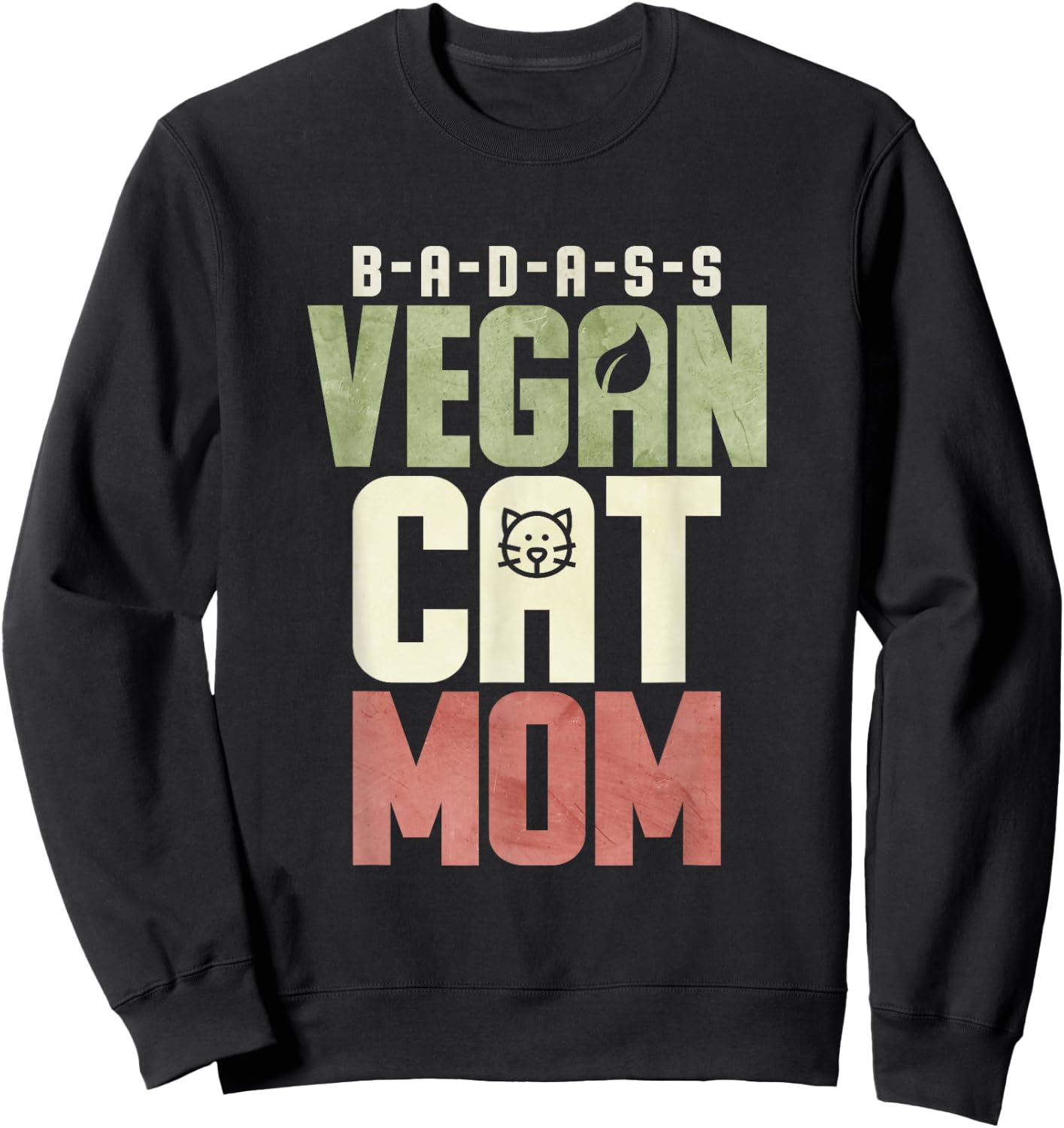 Badass Vegan Cat Mom Men Women Sweatshirt - Sweatshirt | Black