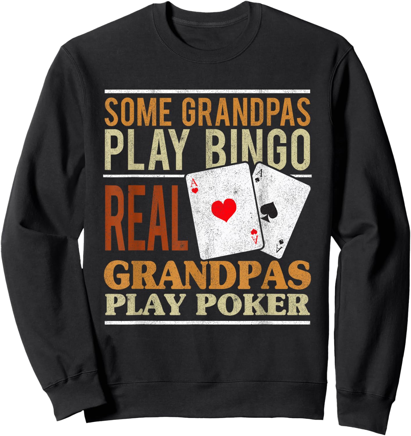 Poker Texas Holdem Real Grandpas Play Poker Funny Granddad Sweatshirt - Sweatshirt | Black