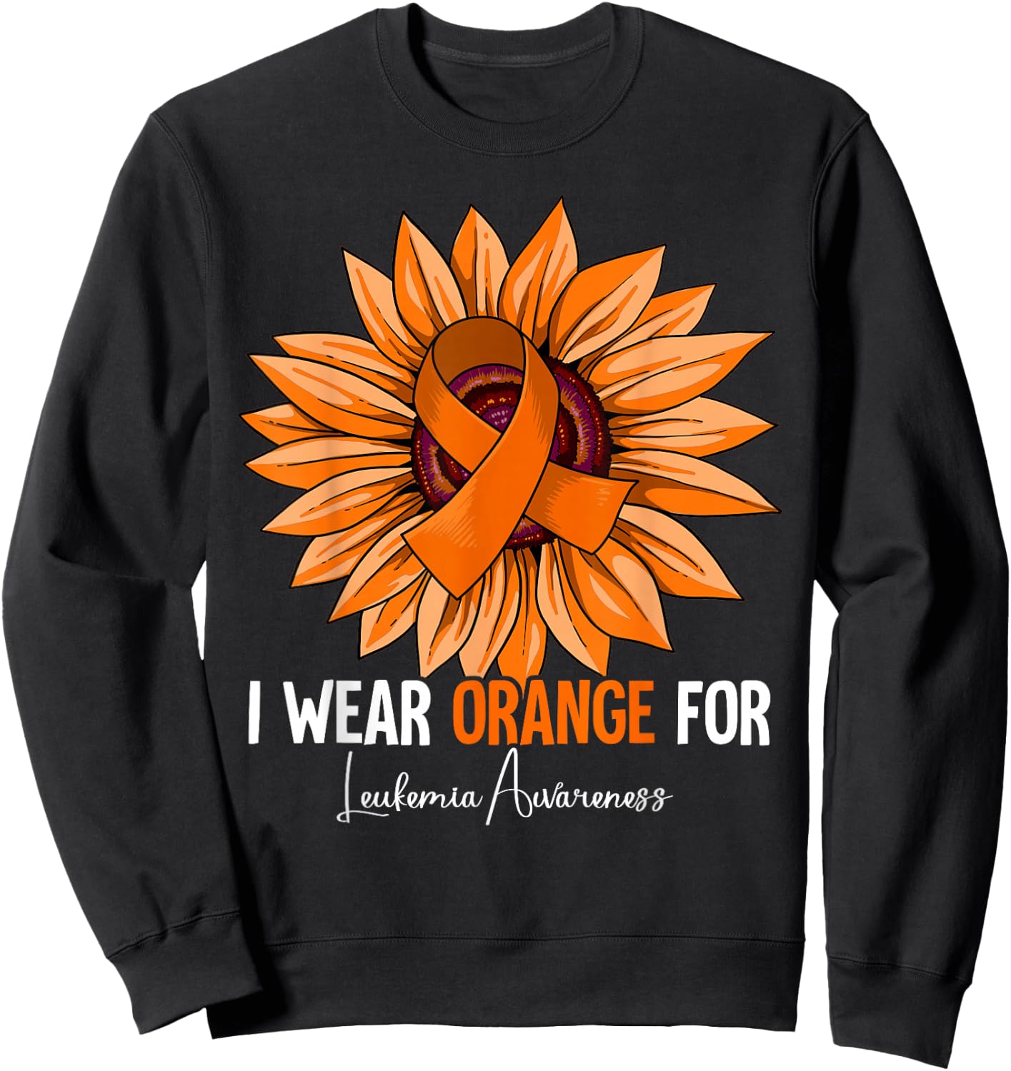 I Wear Orange For Leukemia Awareness Sweatshirt - Sweatshirt | Black