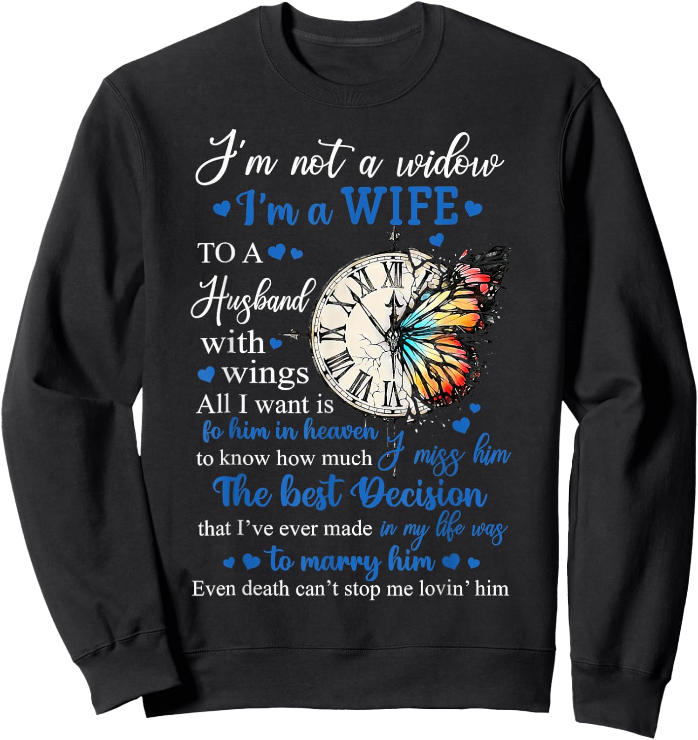 Husband Memorial Butterfly I'm Not A Widow I'm A Wife Women Sweatshirt - Sweatshirt | Black