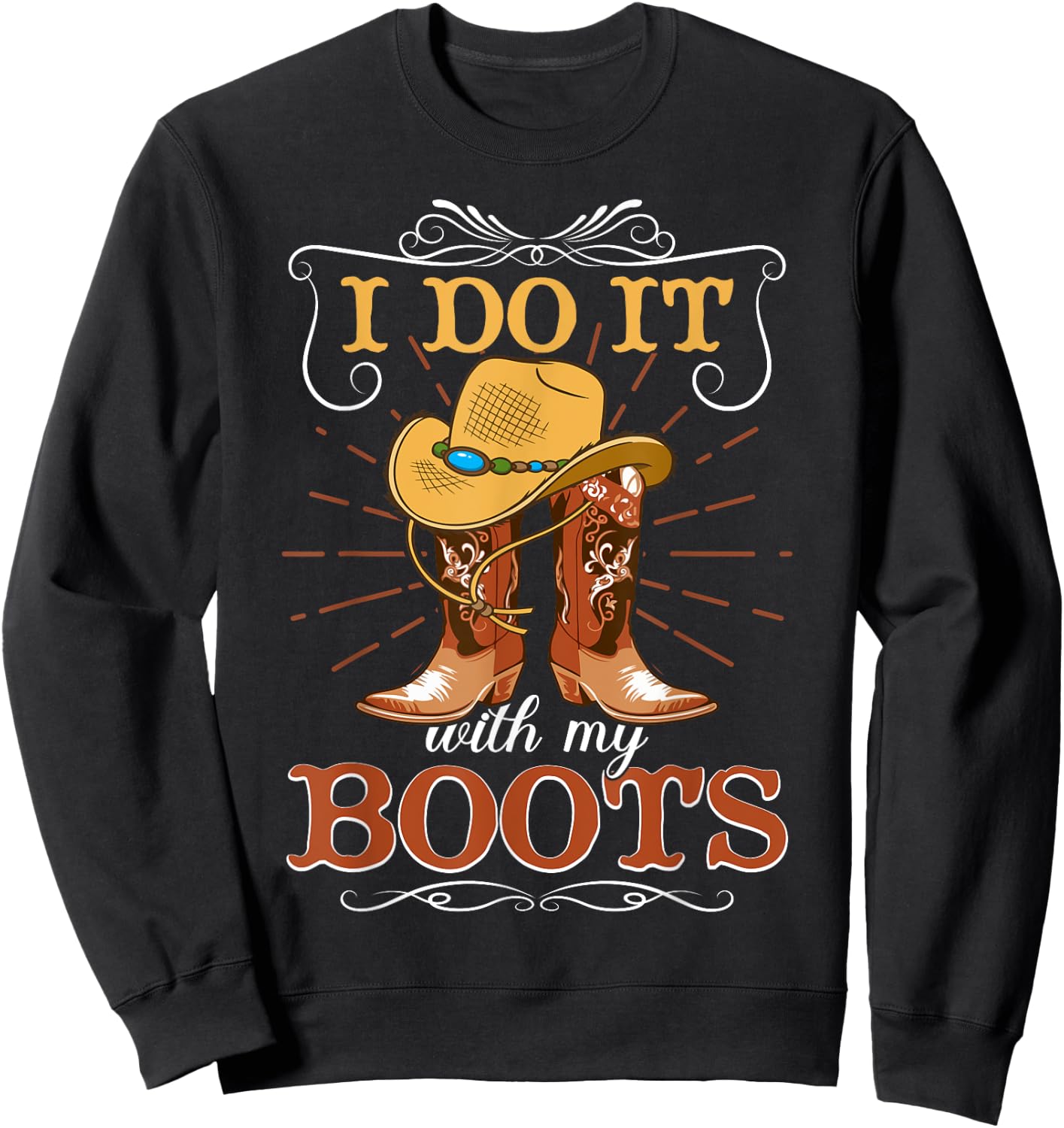 I Do It With My Boots Sweatshirt - Sweatshirt | Black