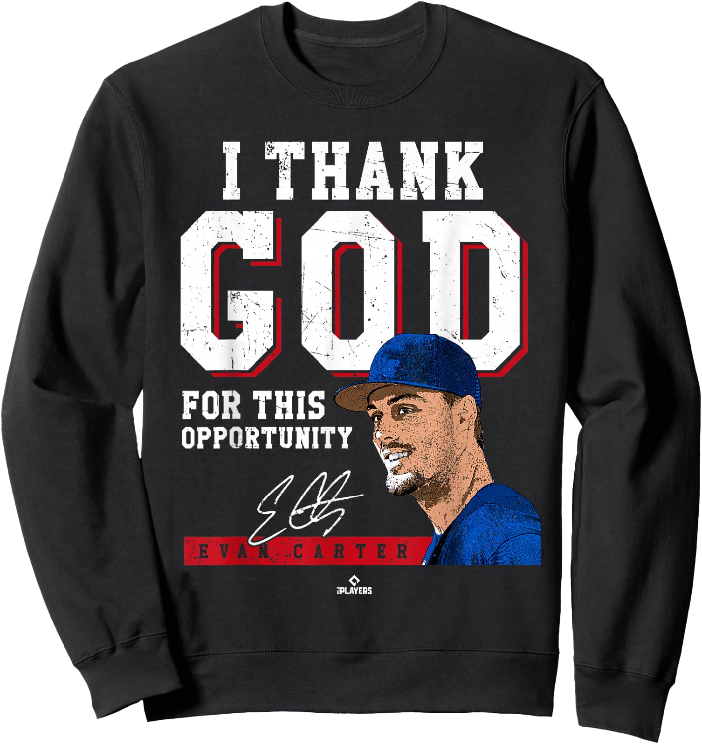 I Thank God for This Opportunity Evan Carter Texas MLBPA Sweatshirt - Sweatshirt | Black