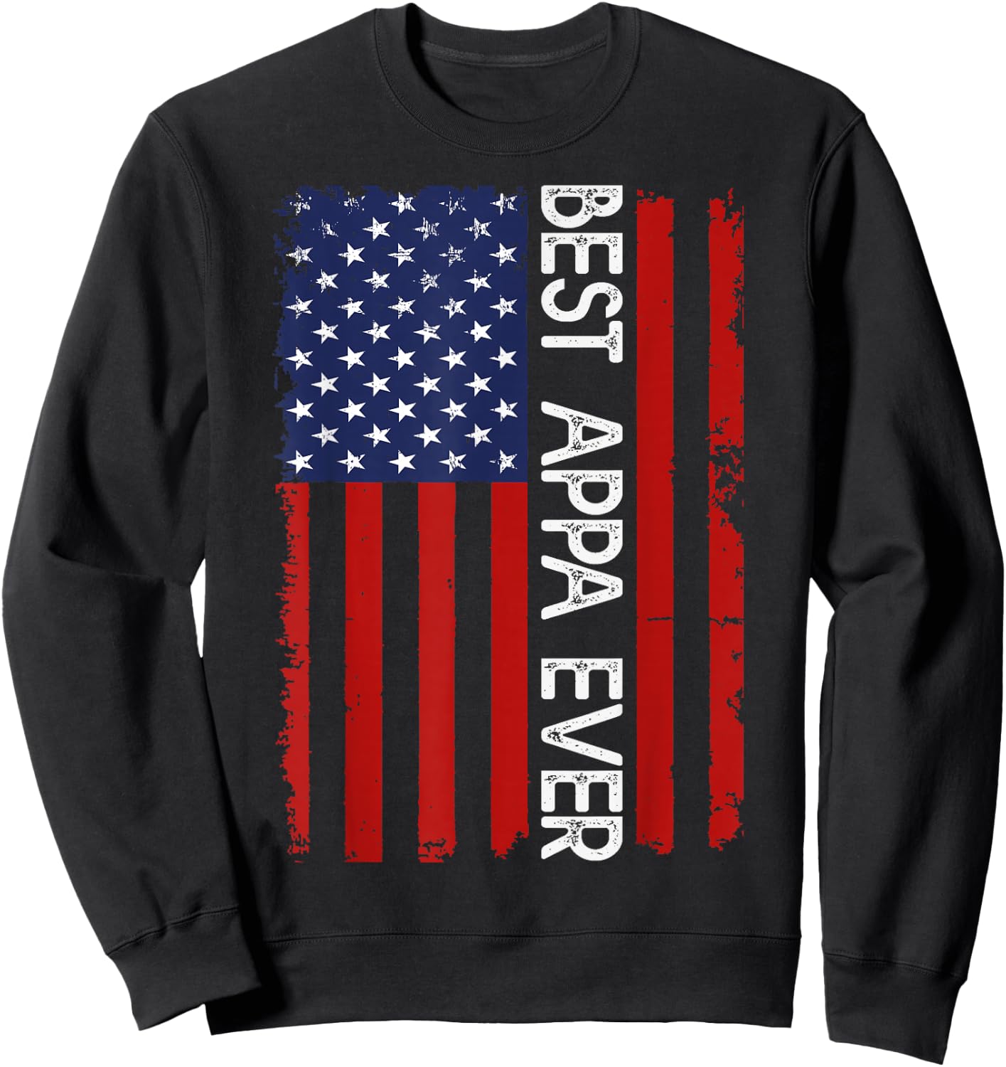 Best Appa Ever Vintage American Flag Fathers Day Sweatshirt - Sweatshirt | Black
