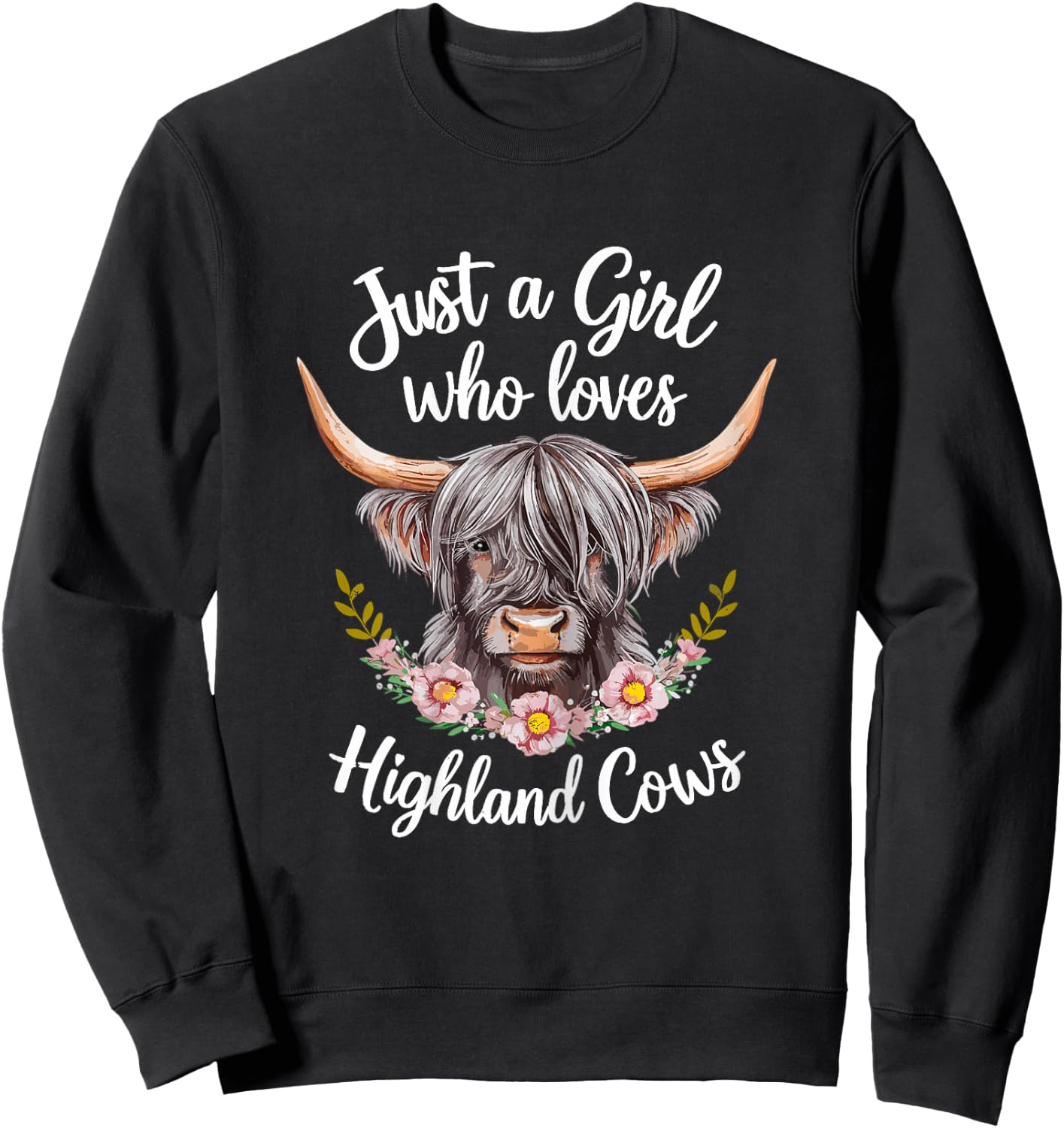Scottish Cow Just a Girl Who Loves Highland Cows Sweatshirt - Sweatshirt | Black