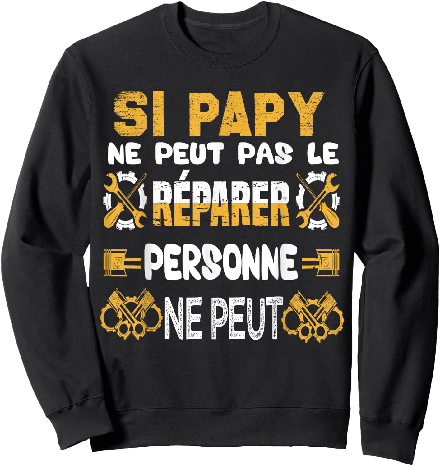 Gift Grandpa Si Papy Can't Repair It , Black, S Sweatshirt - Sweatshirt | Black