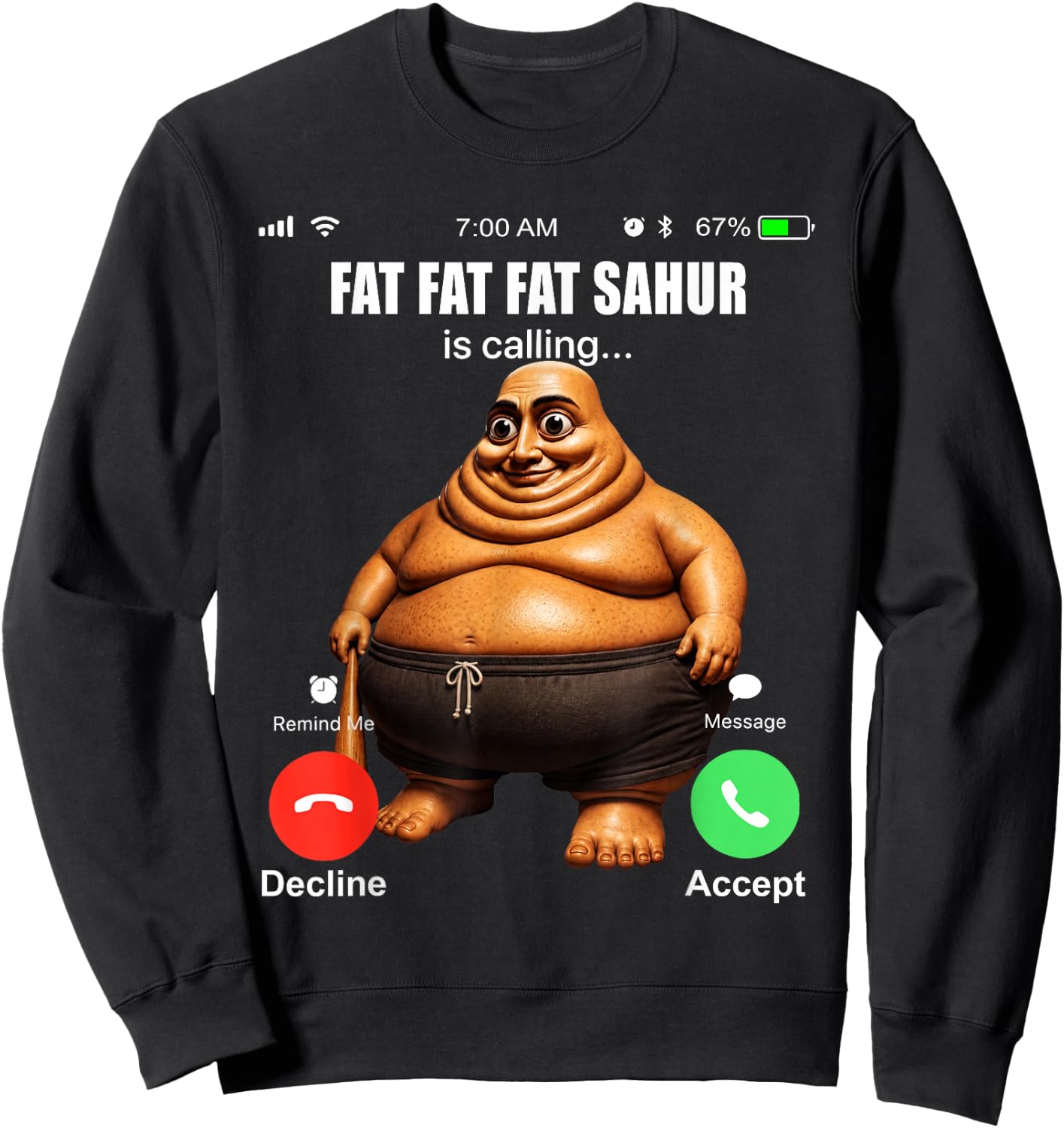 Funny Fat Fat Sahur is Calling Brainrot Meme Sweatshirt - Sweatshirt | Black